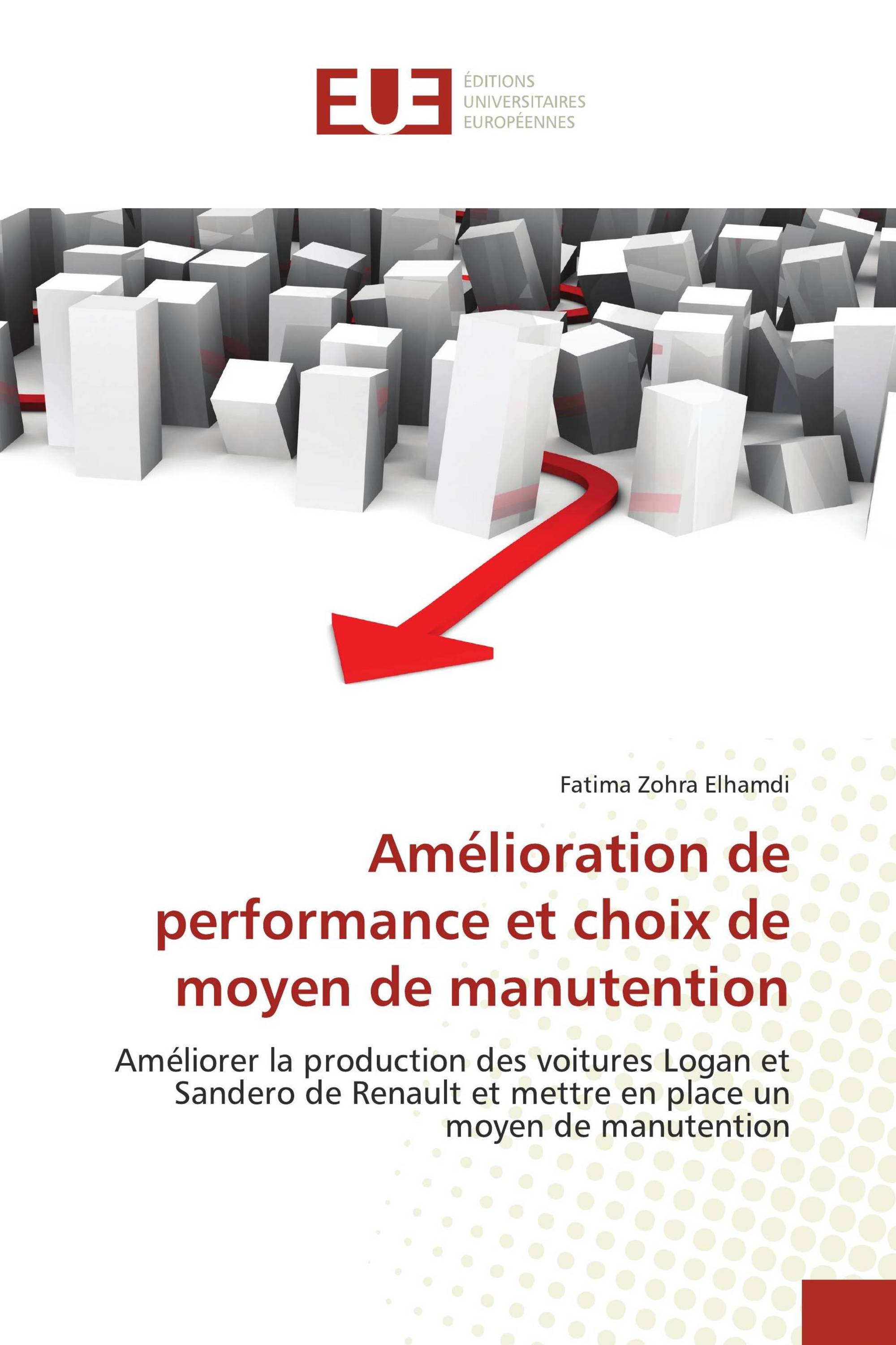 Amélioration de performance et choix de moyen de manutention