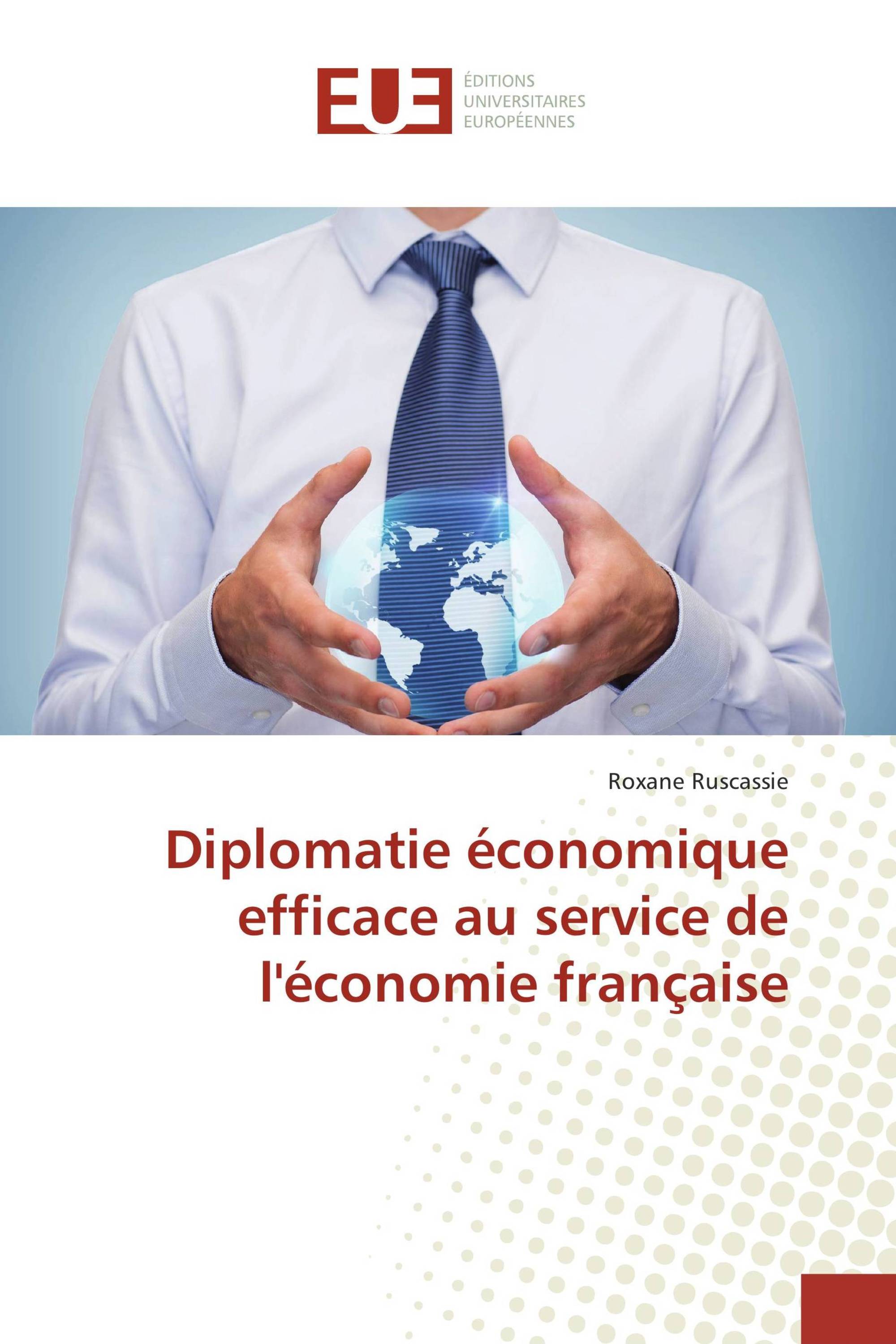 Diplomatie économique efficace au service de l'économie française