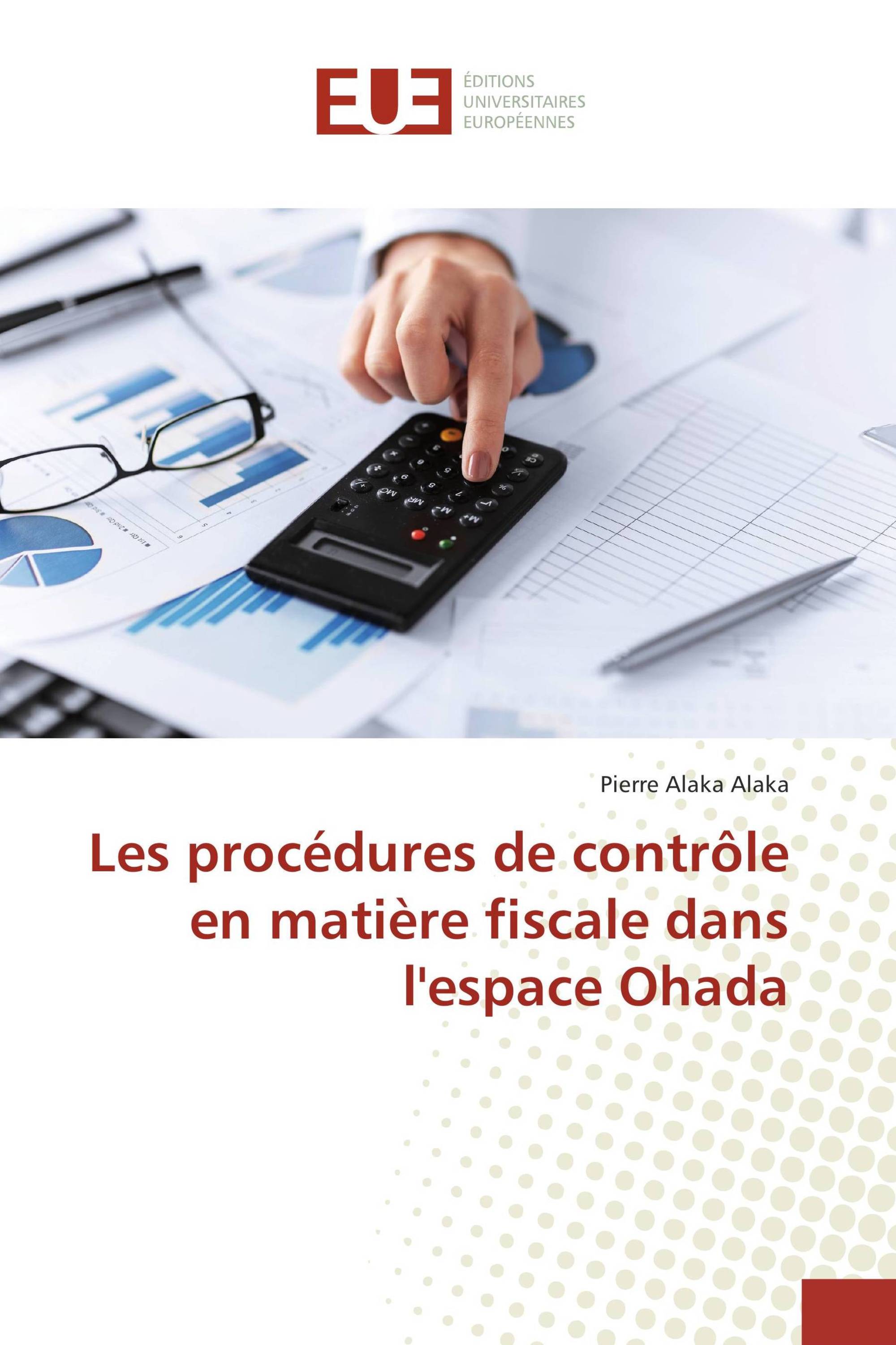 Les procédures de contrôle en matière fiscale dans l'espace Ohada