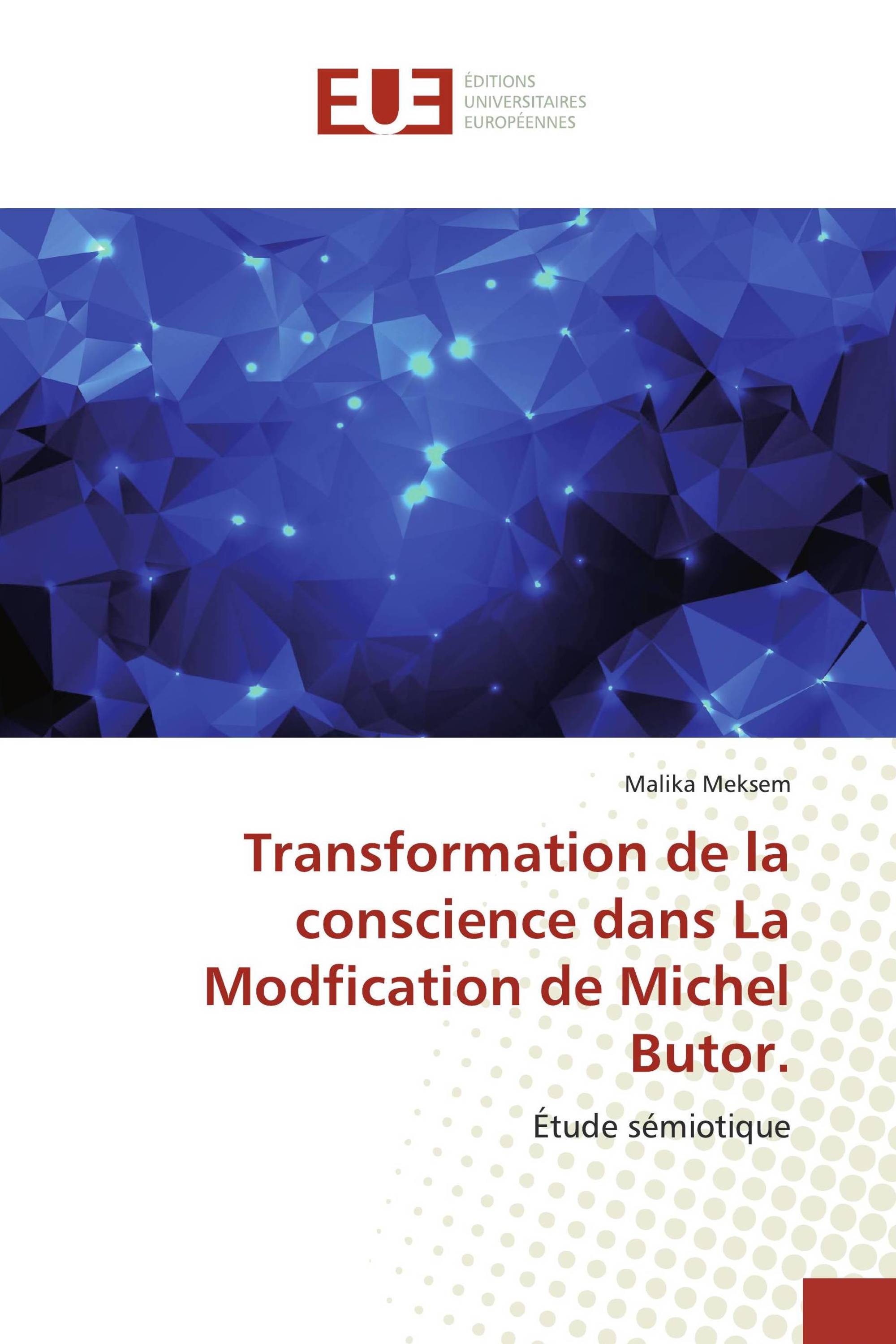 Transformation de la conscience dans La Modfication de Michel Butor.