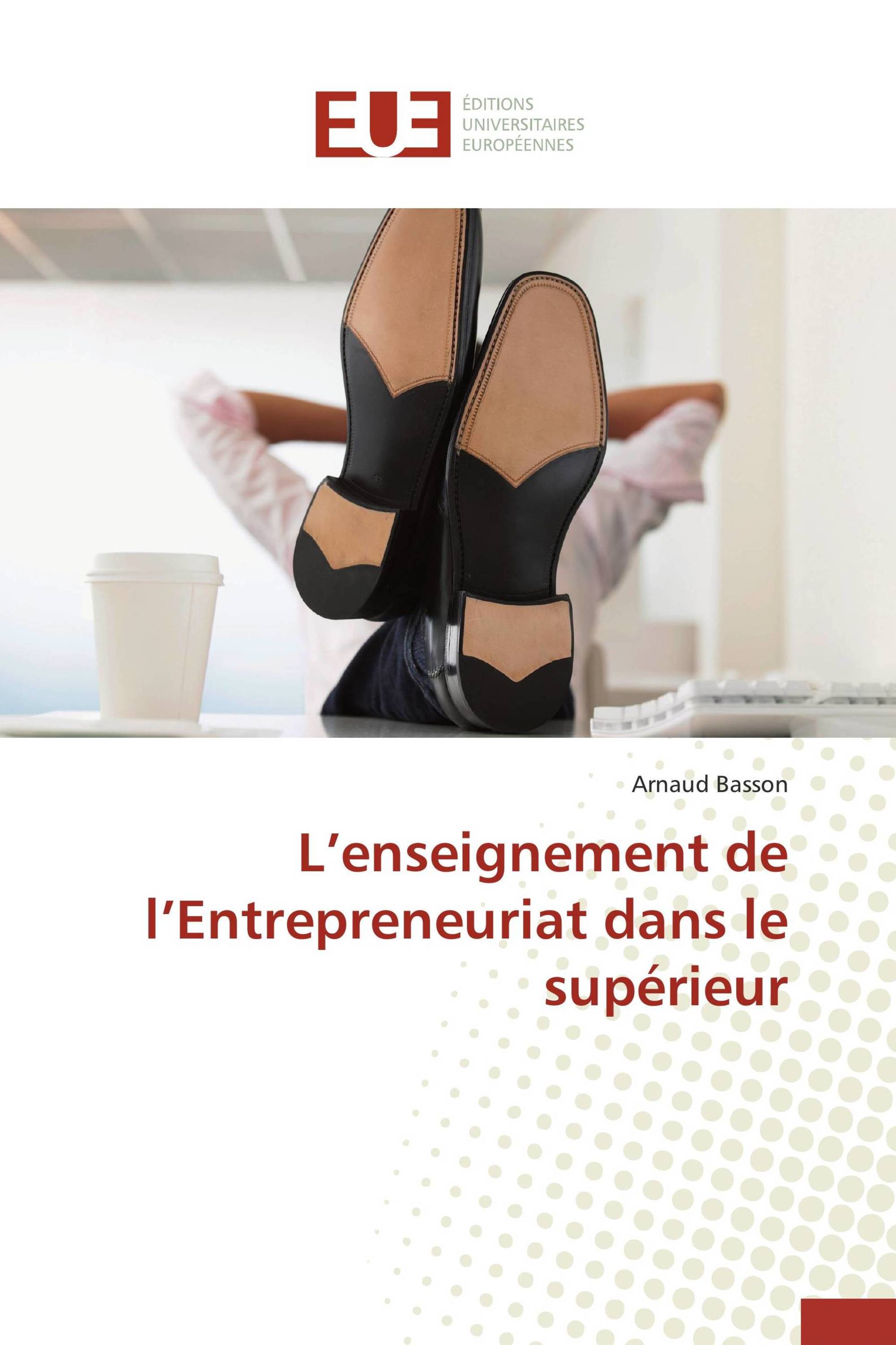 L’enseignement de l’Entrepreneuriat dans le supérieur