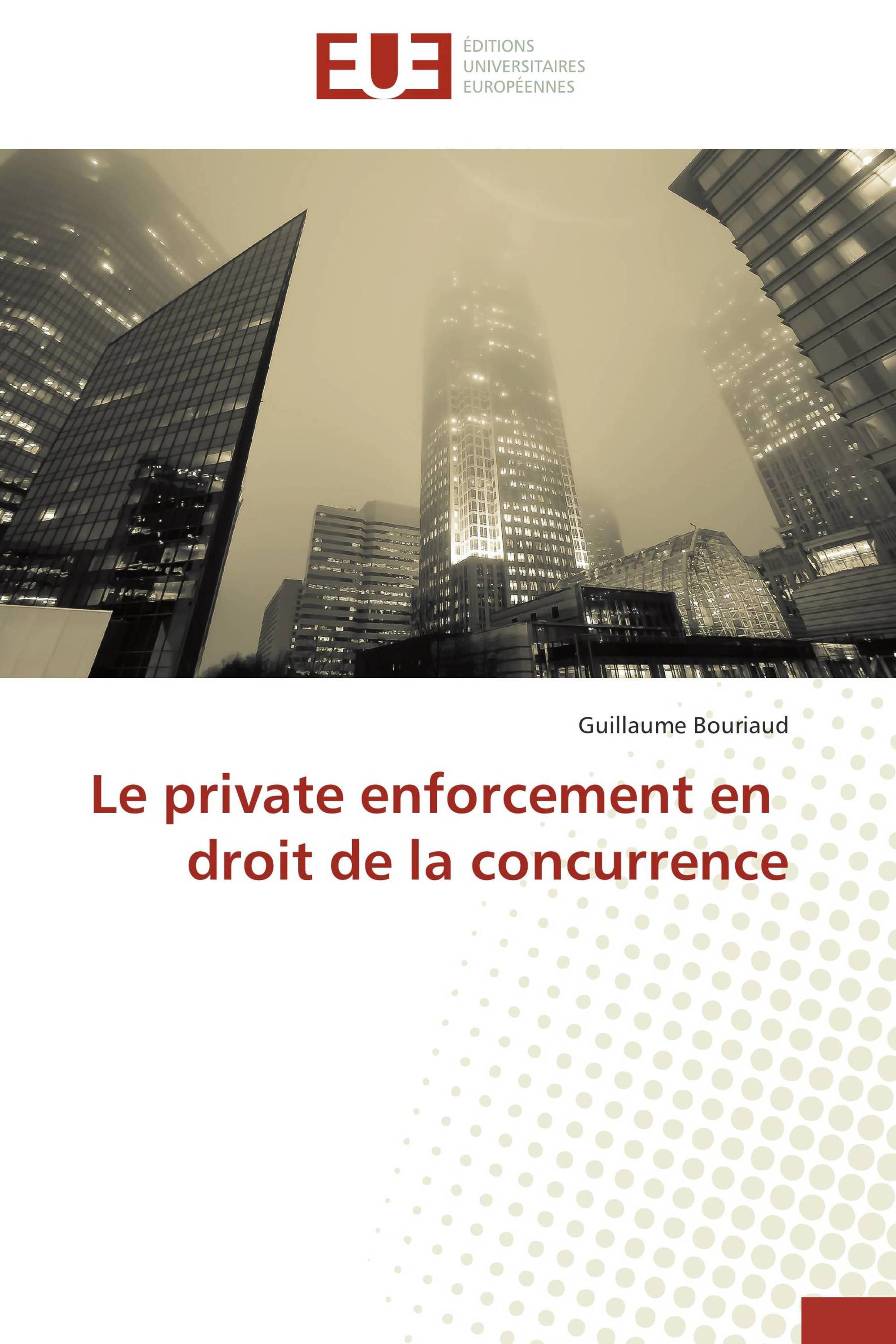 Le private enforcement en droit de la concurrence