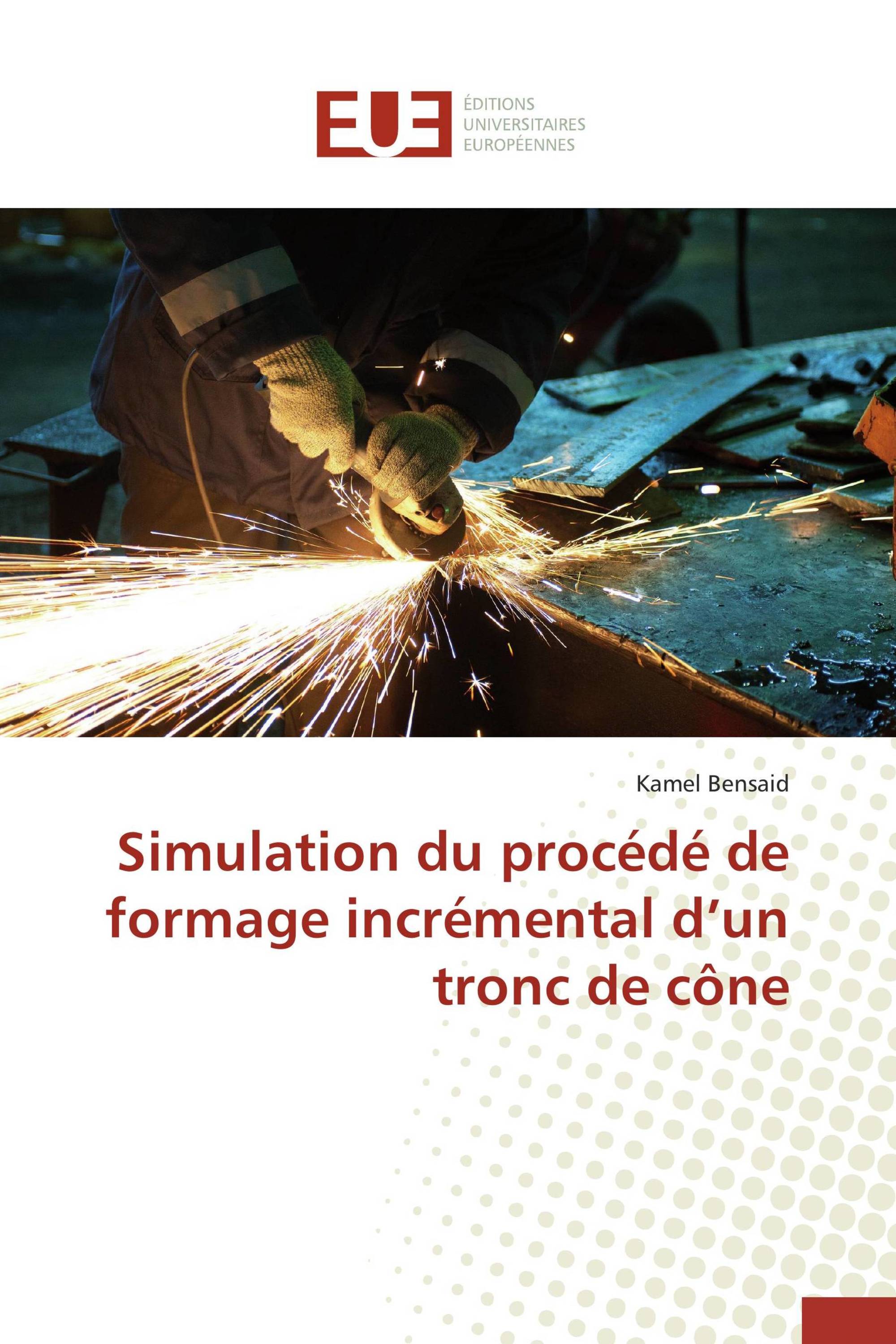 Simulation du procédé de formage incrémental d’un tronc de cône