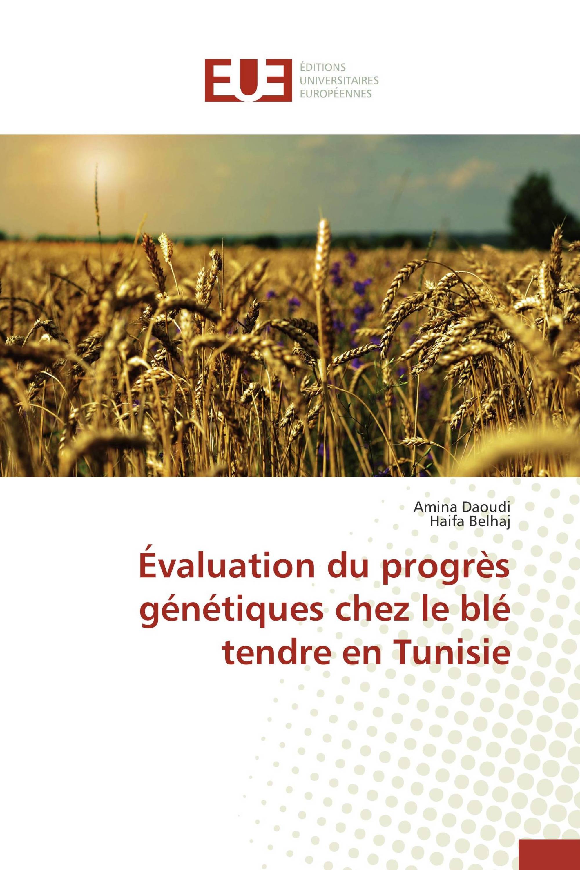 Évaluation du progrès génétiques chez le blé tendre en Tunisie