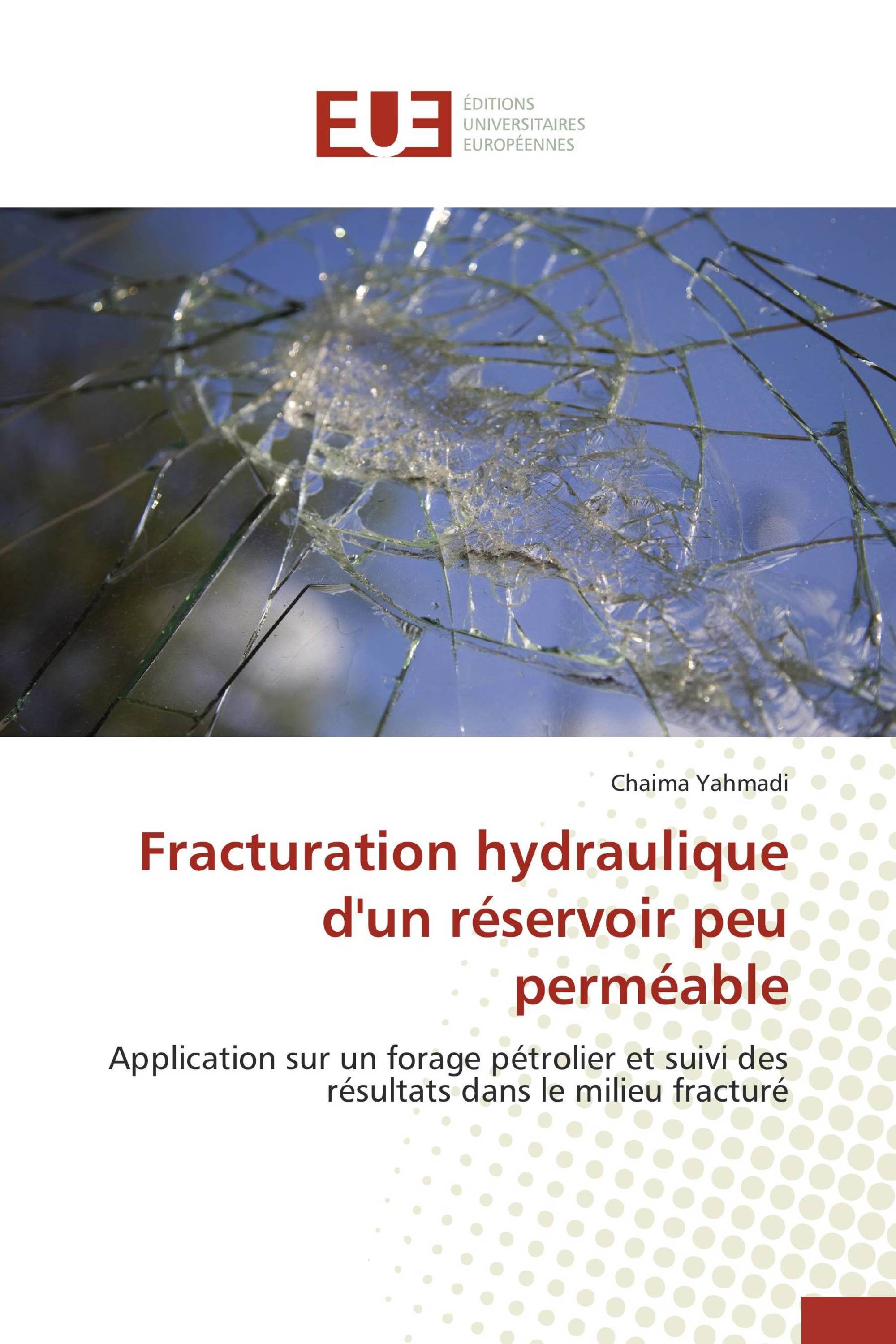 Fracturation hydraulique d'un réservoir peu perméable