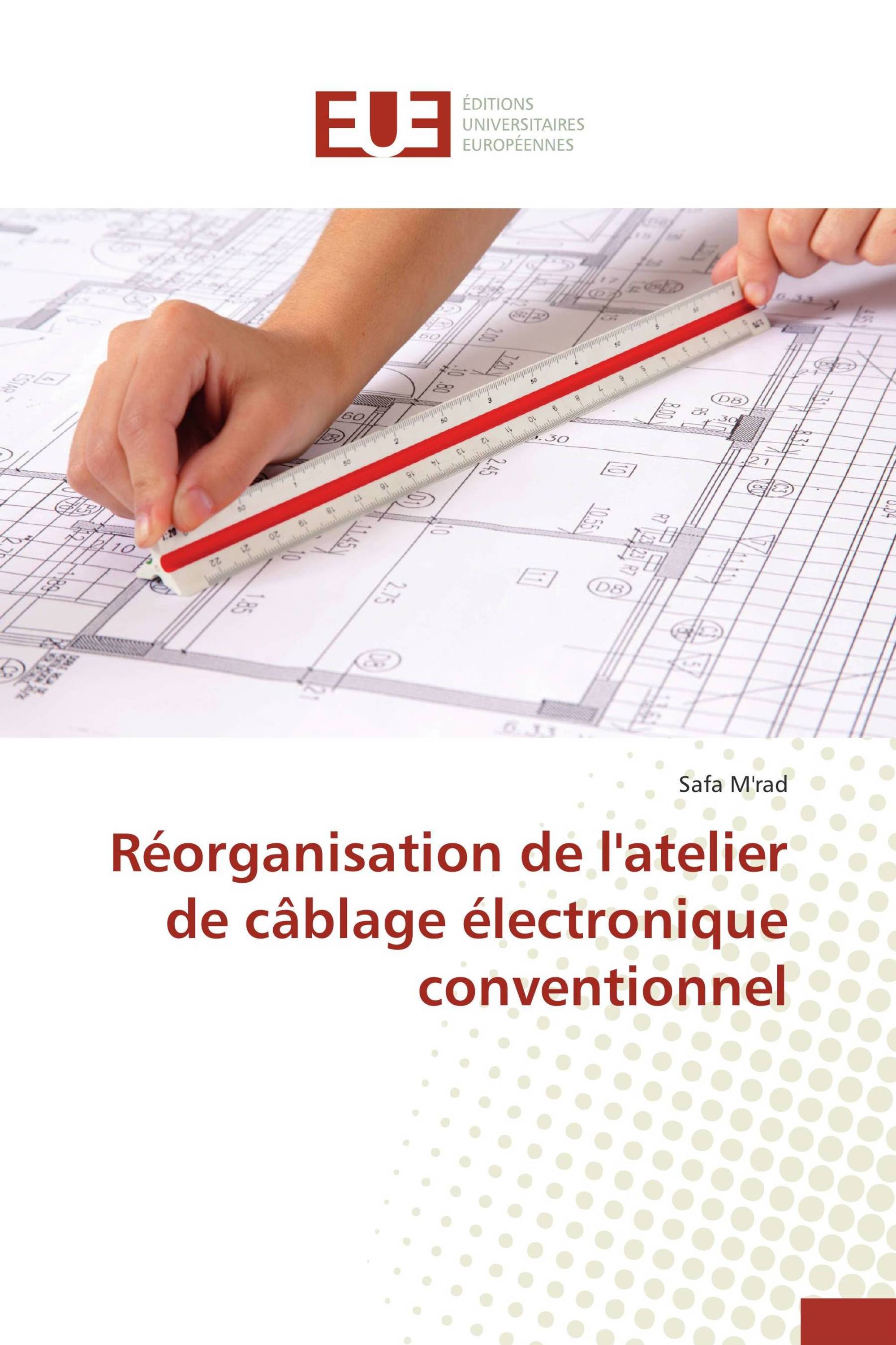 Réorganisation de l'atelier de câblage électronique conventionnel