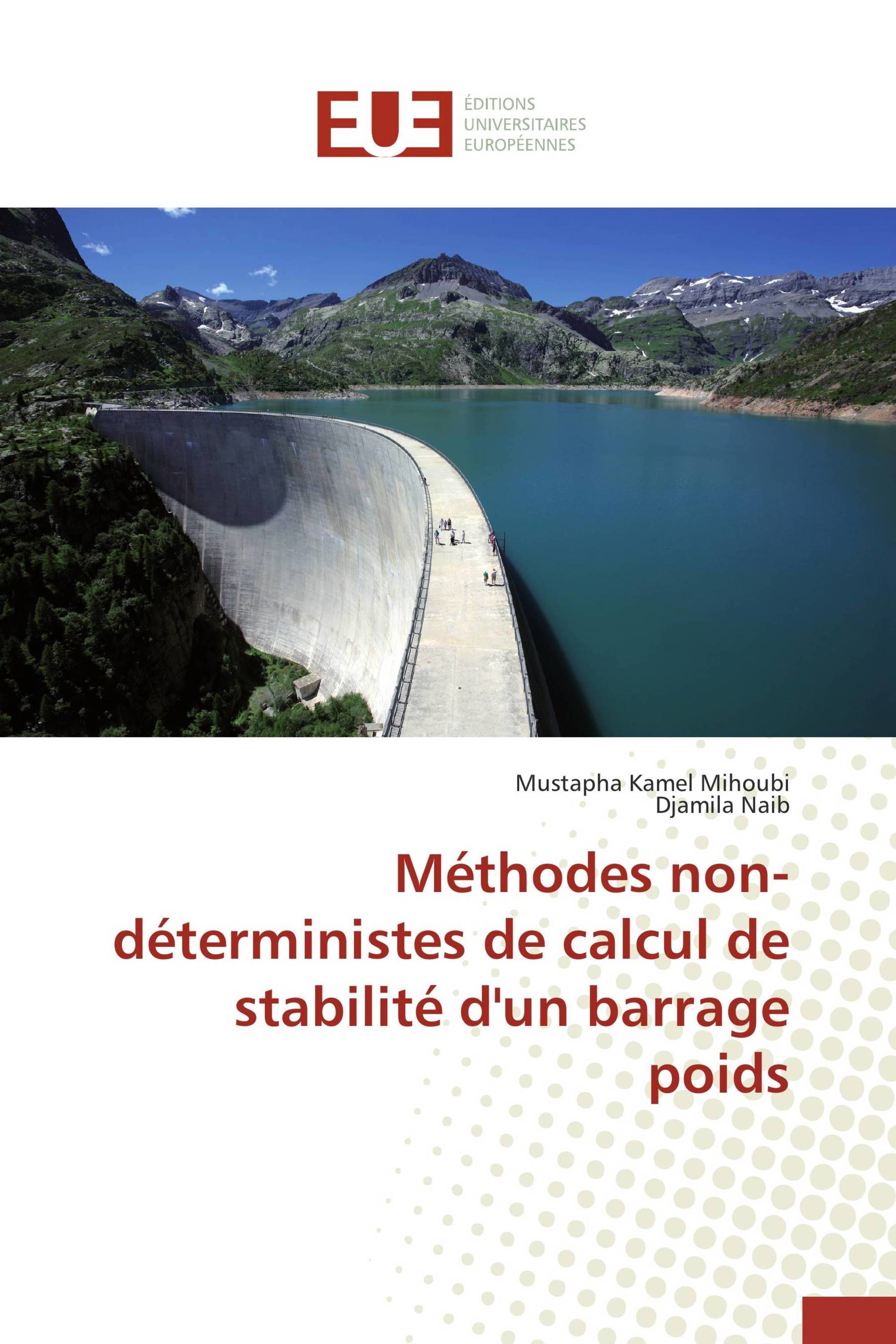 Méthodes non-déterministes de calcul de stabilité d'un barrage poids