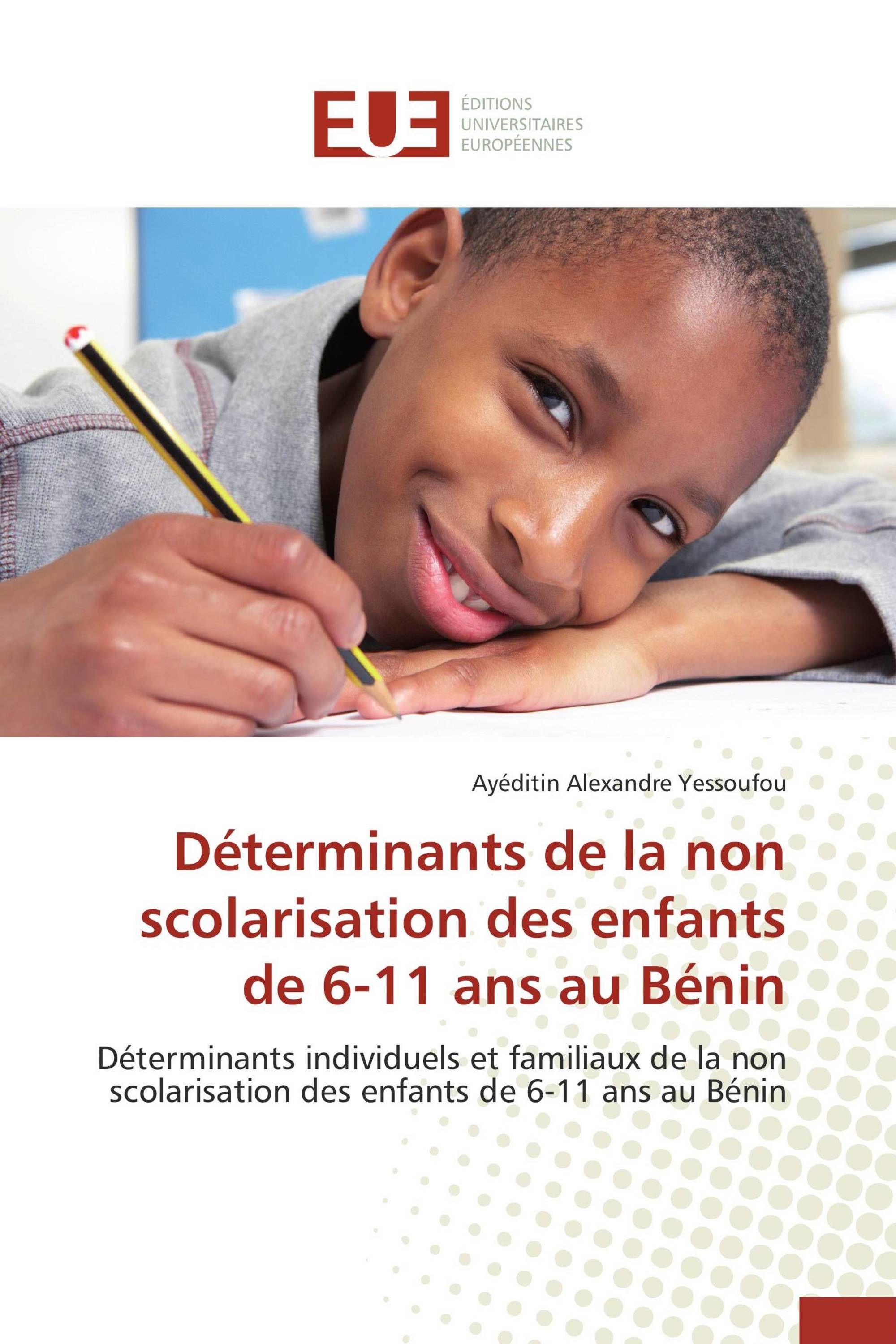 Déterminants de la non scolarisation des enfants de 6-11 ans au Bénin