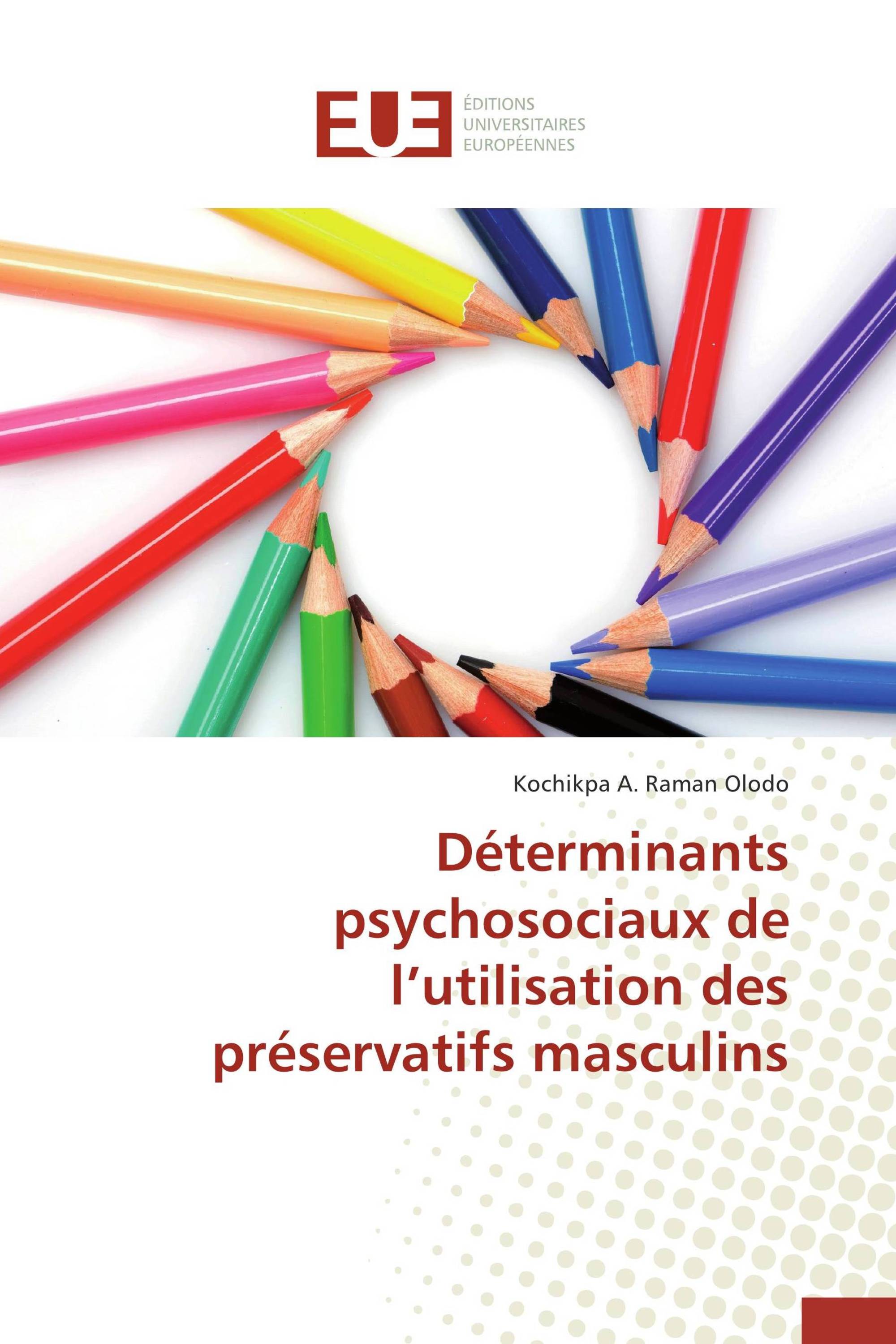 Déterminants psychosociaux de l’utilisation des préservatifs masculins