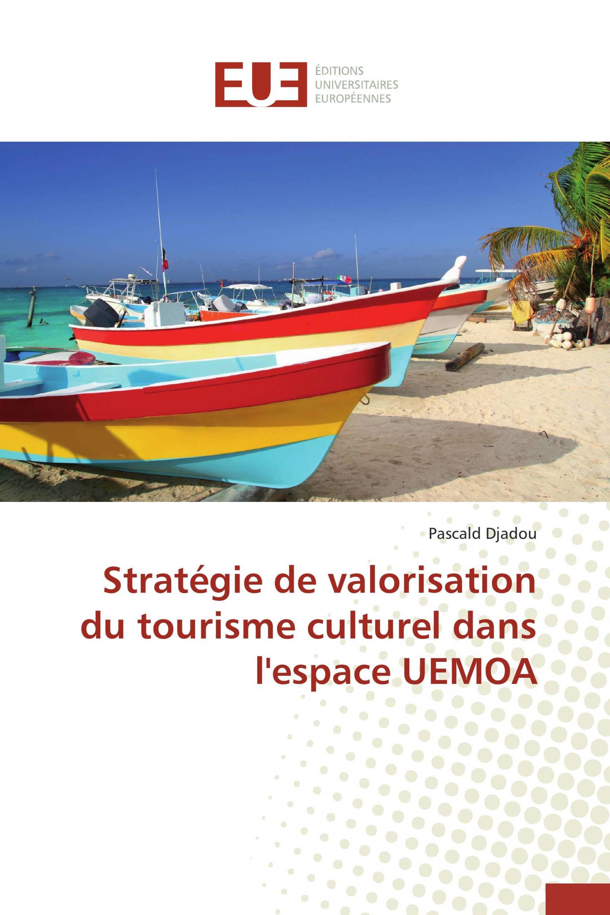 Stratégie de valorisation du tourisme culturel dans l'espace UEMOA