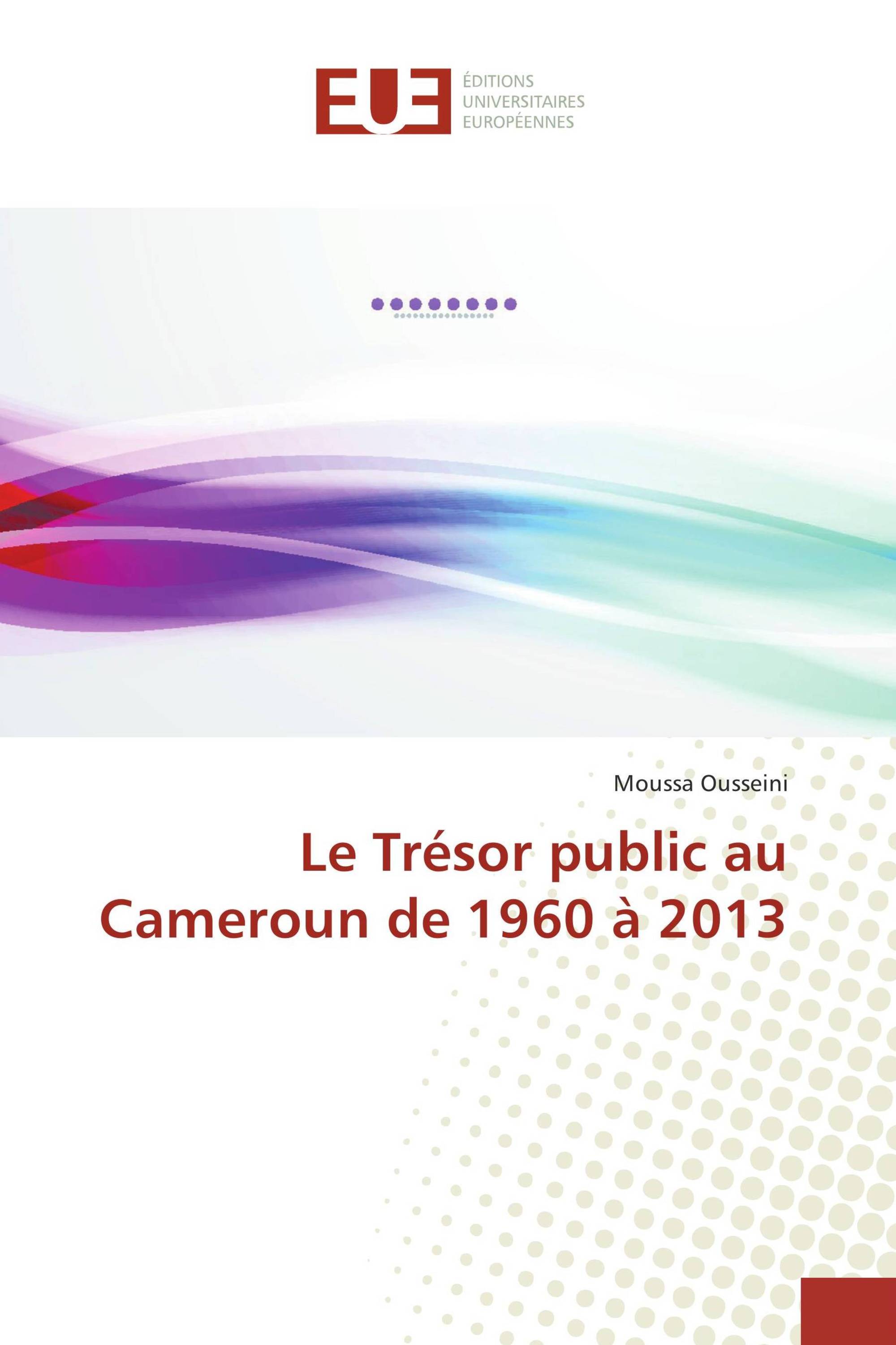 Le Trésor public au Cameroun de 1960 à 2013