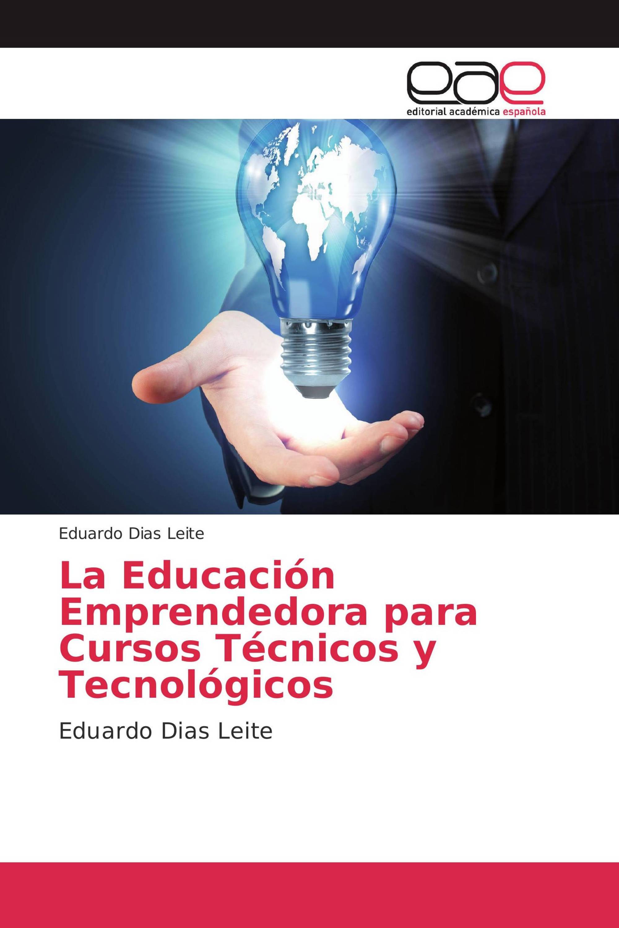 La Educación Emprendedora para Cursos Técnicos y Tecnológicos