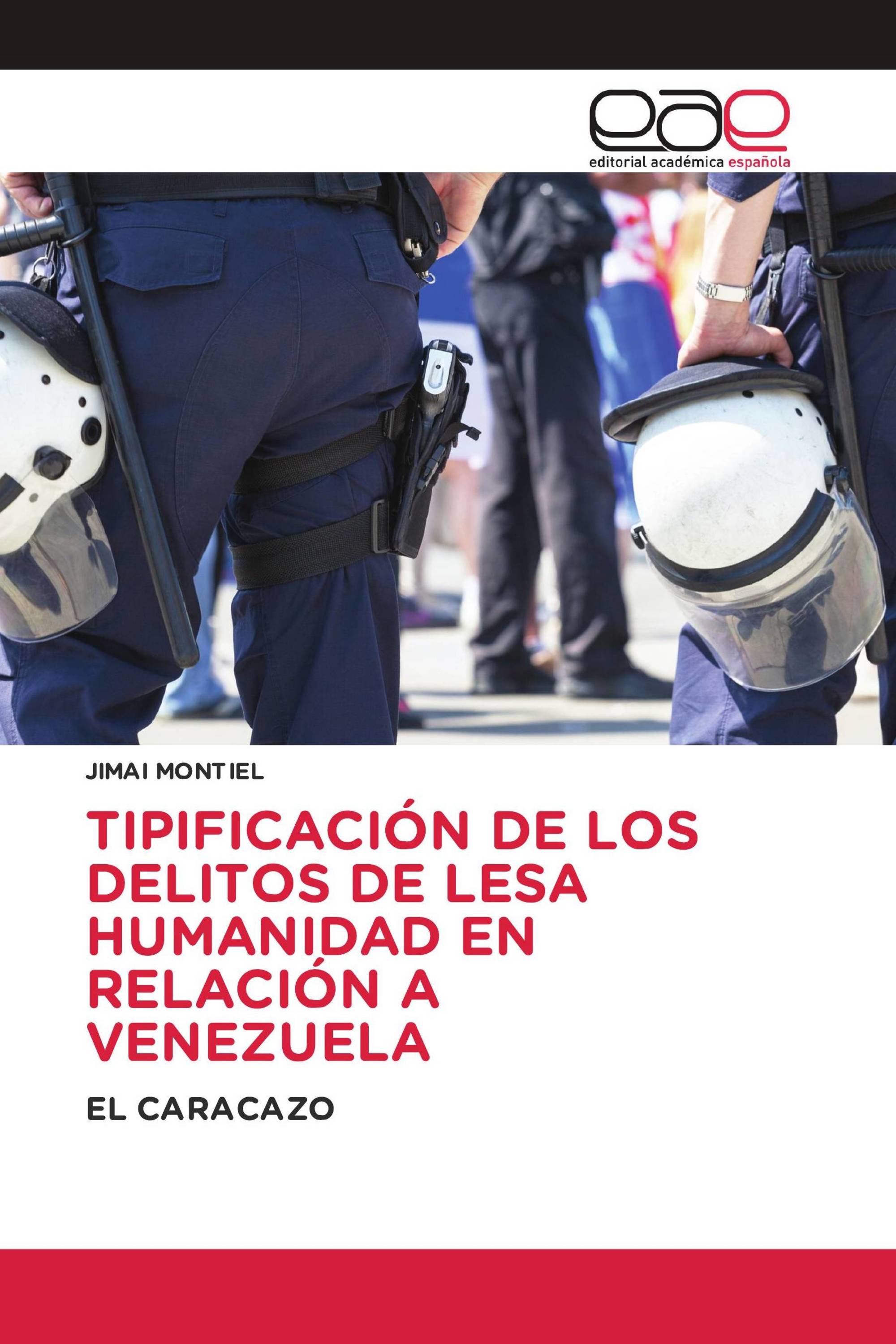 TIPIFICACIÓN DE LOS DELITOS DE LESA HUMANIDAD EN RELACIÓN A VENEZUELA