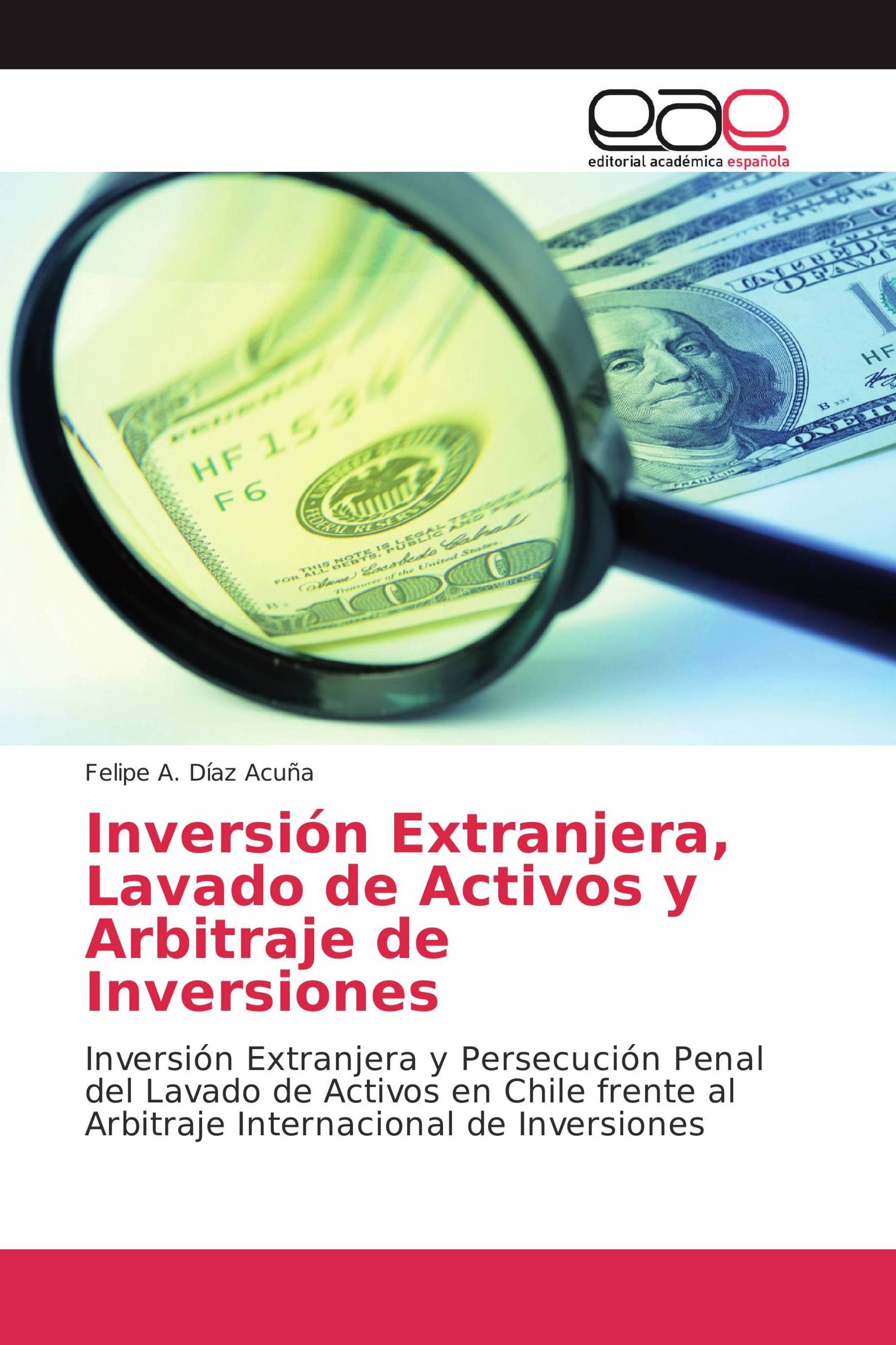 Inversión Extranjera, Lavado de Activos y Arbitraje de Inversiones