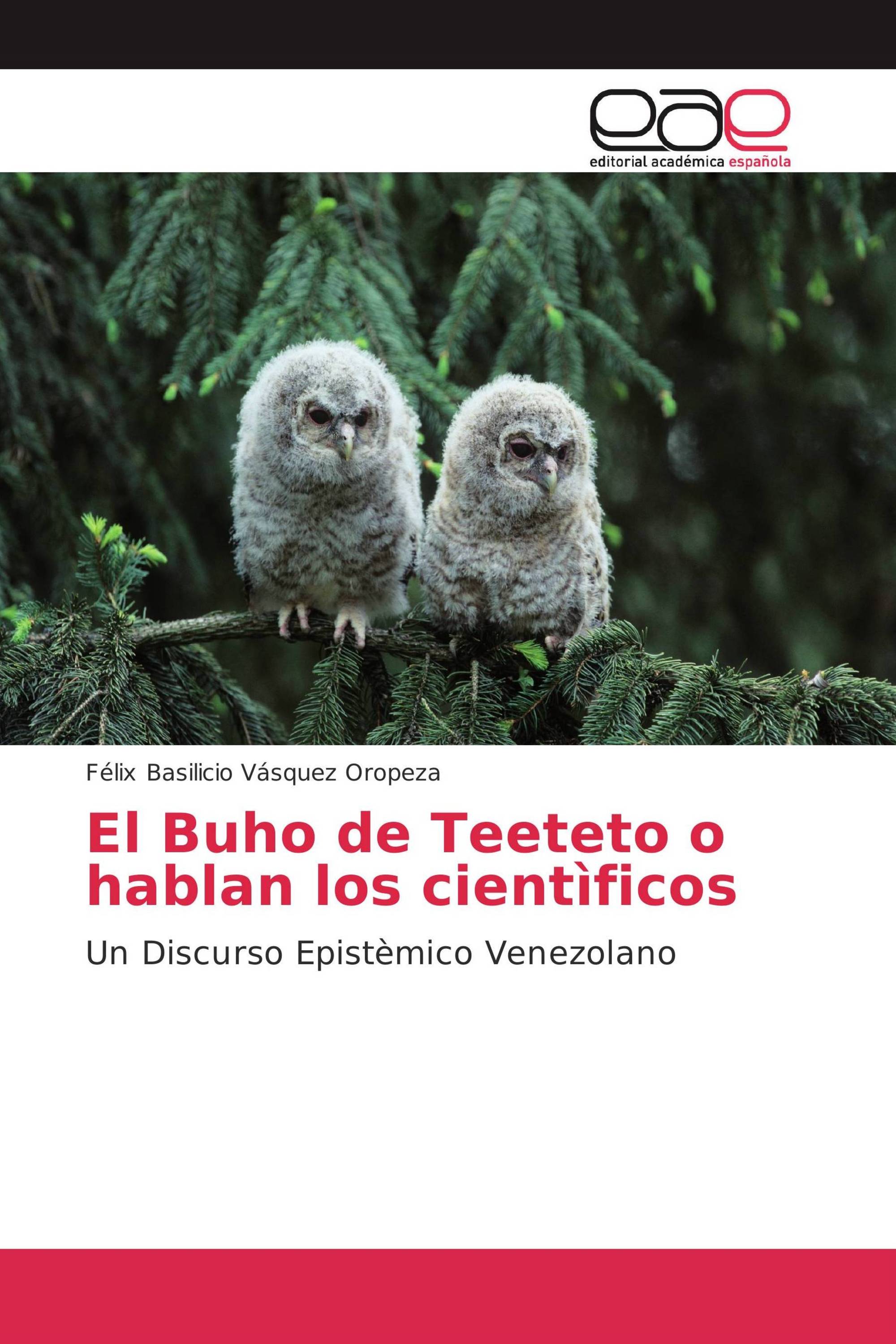 El Buho de Teeteto o hablan los cientìficos