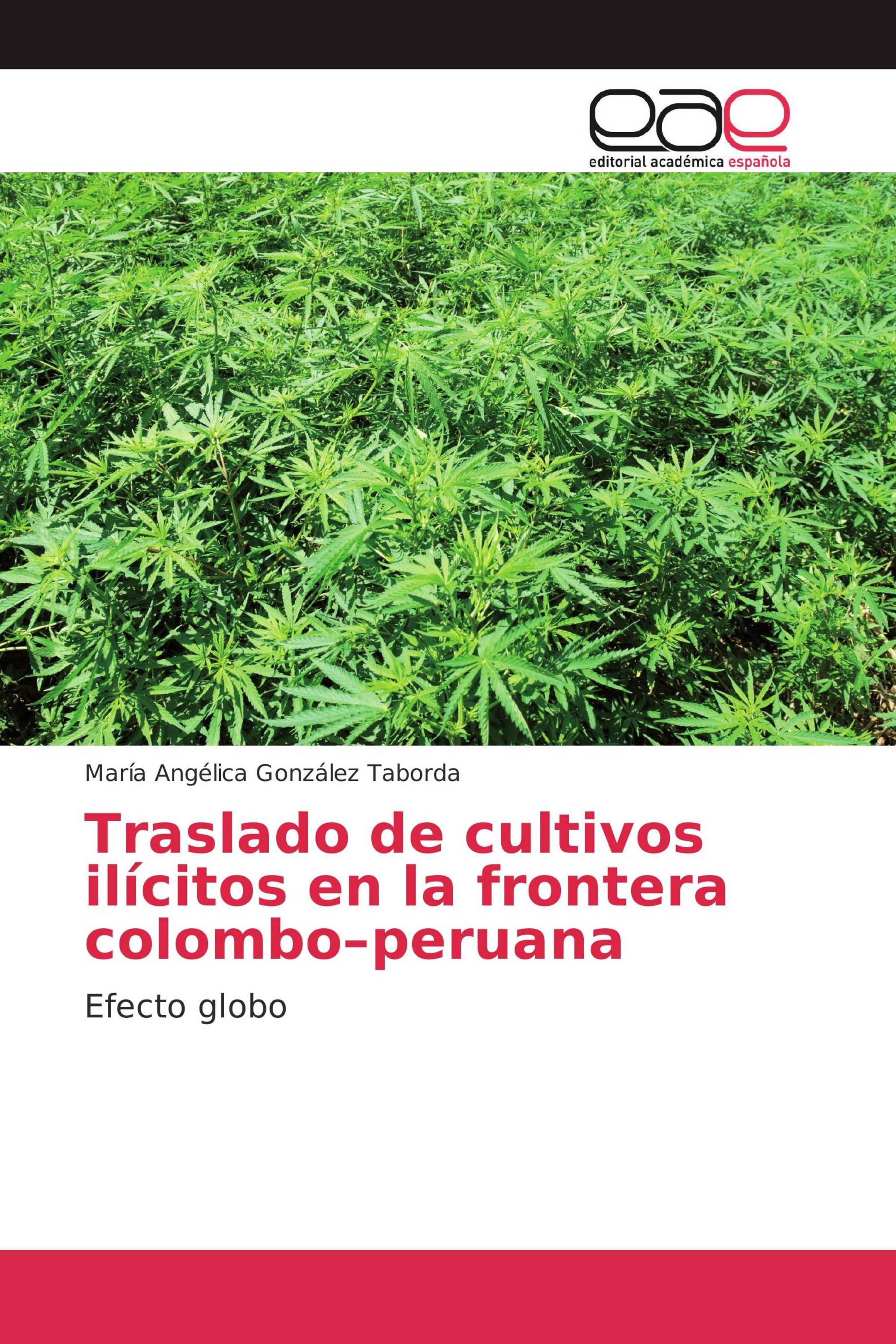 Traslado de cultivos ilícitos en la frontera colombo–peruana