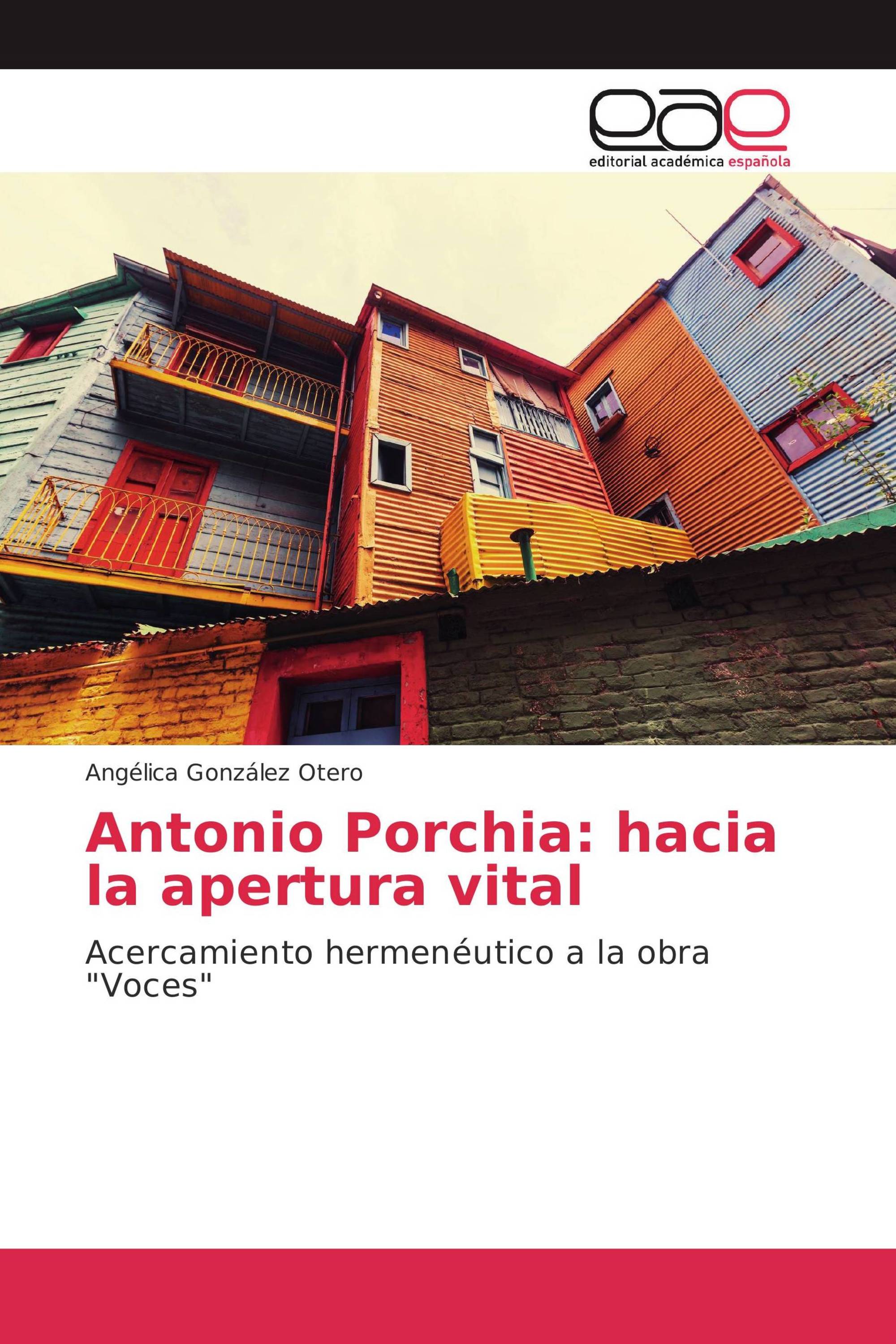 Antonio Porchia: hacia la apertura vital