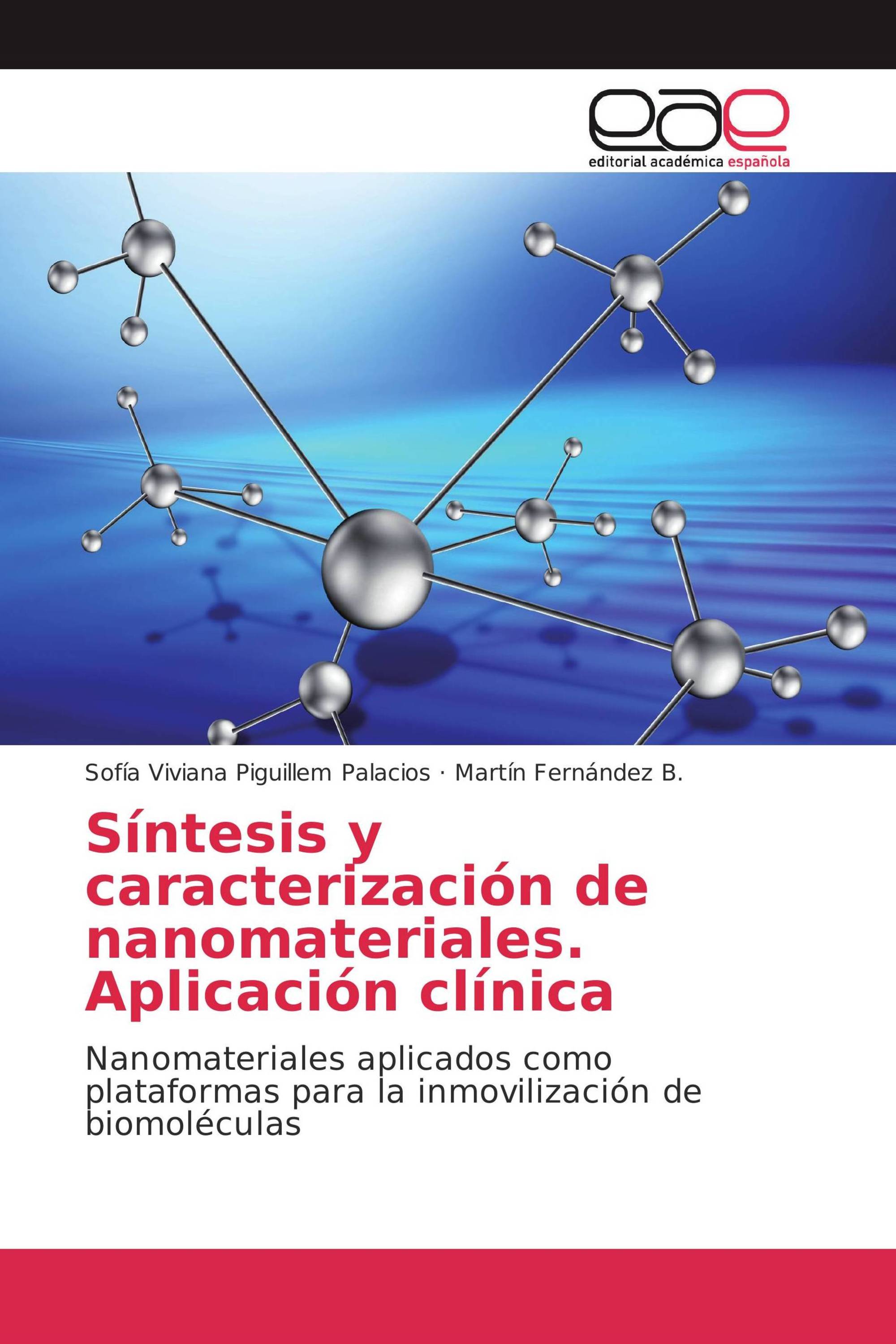 Síntesis y caracterización de nanomateriales. Aplicación clínica