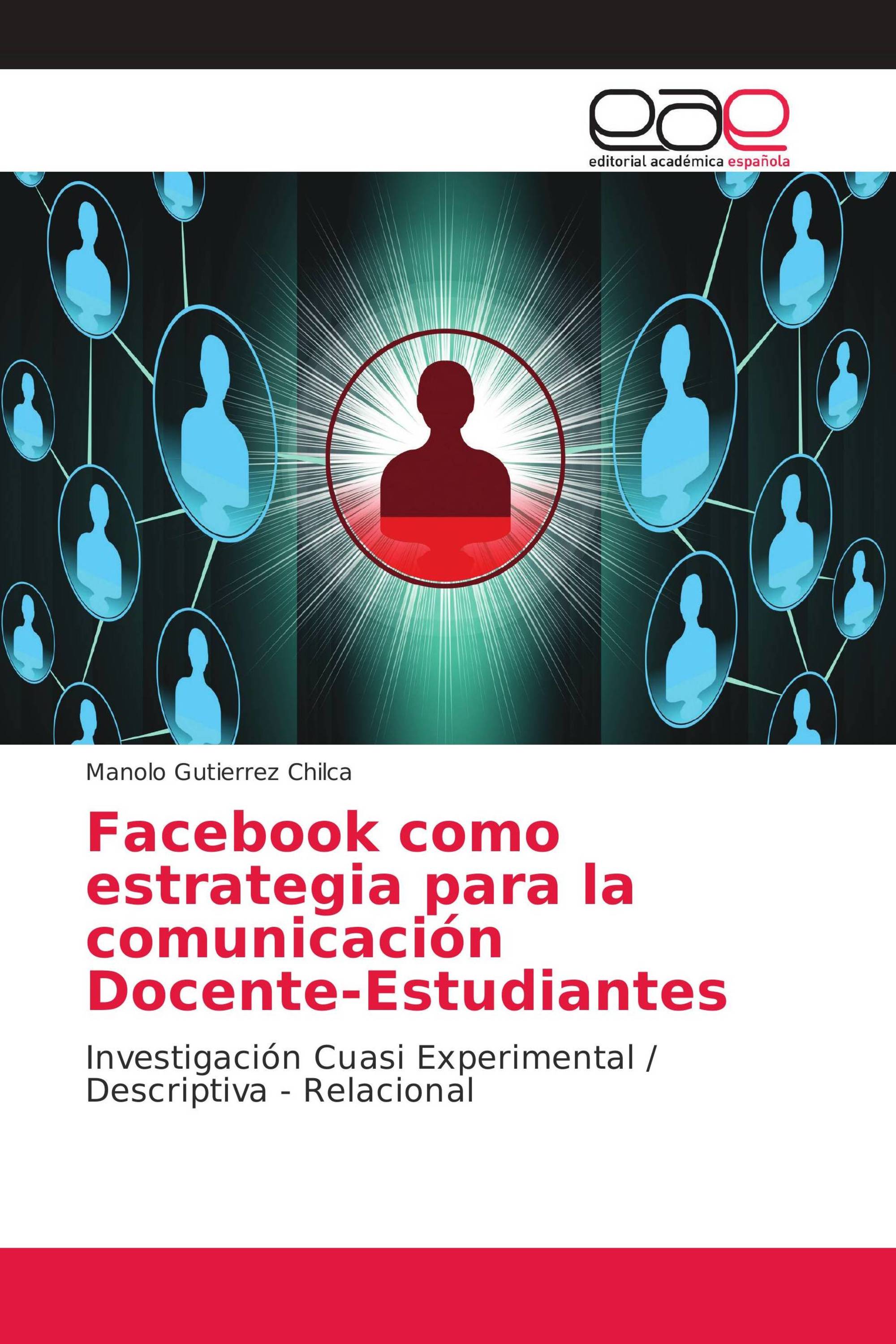 Facebook como estrategia para la comunicación Docente-Estudiantes