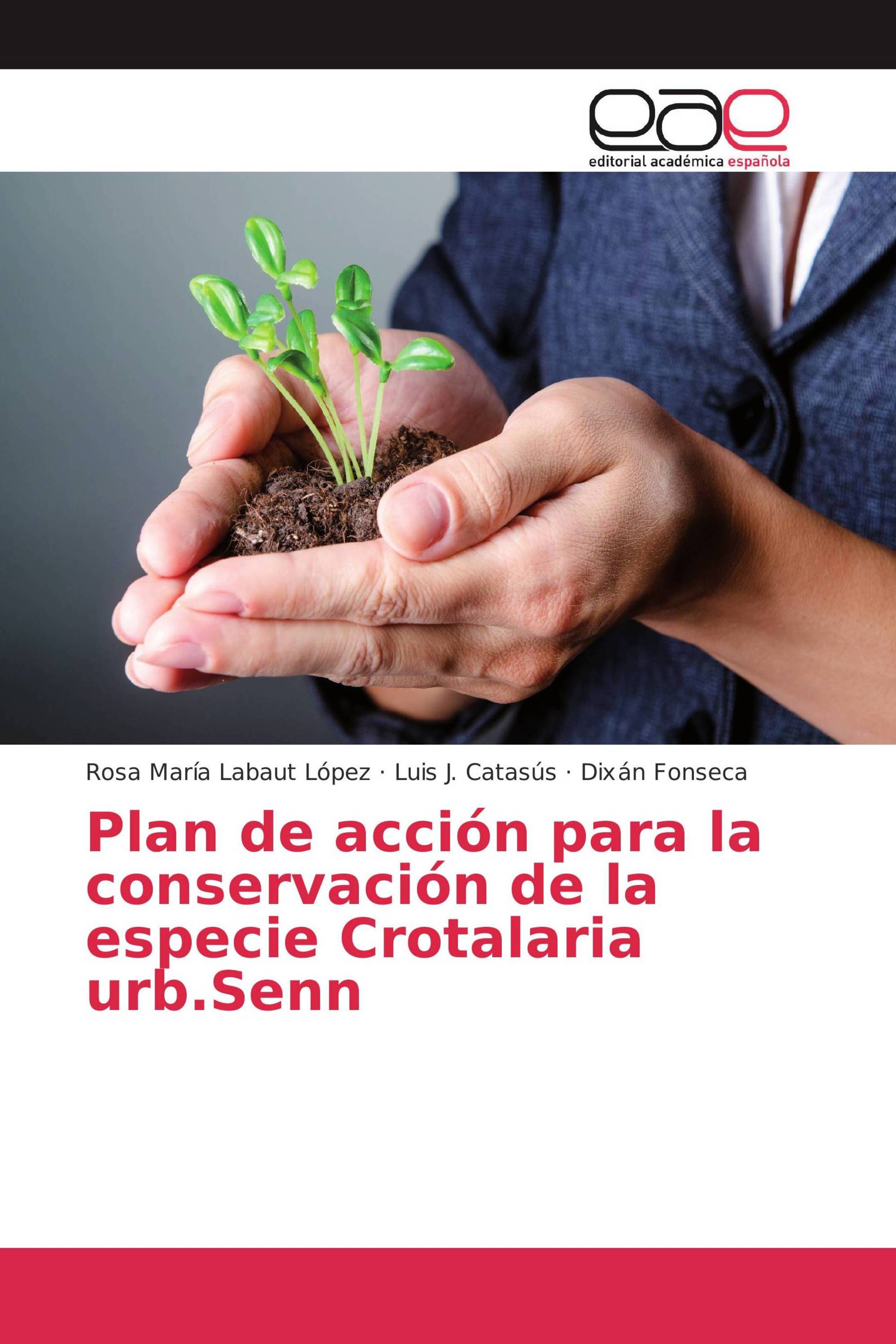 Plan de acción para la conservación de la especie Crotalaria urb.Senn