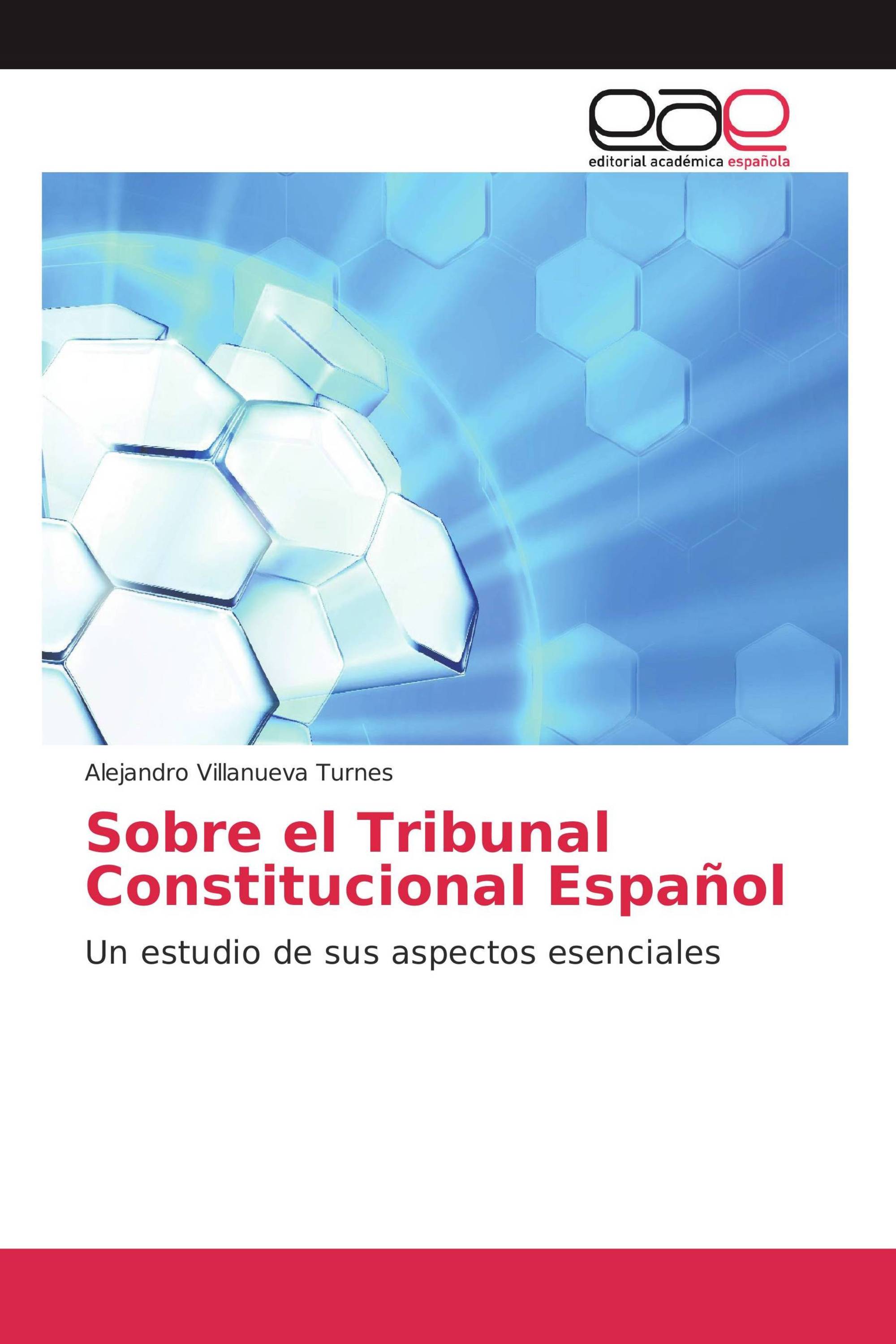 Sobre el Tribunal Constitucional Español