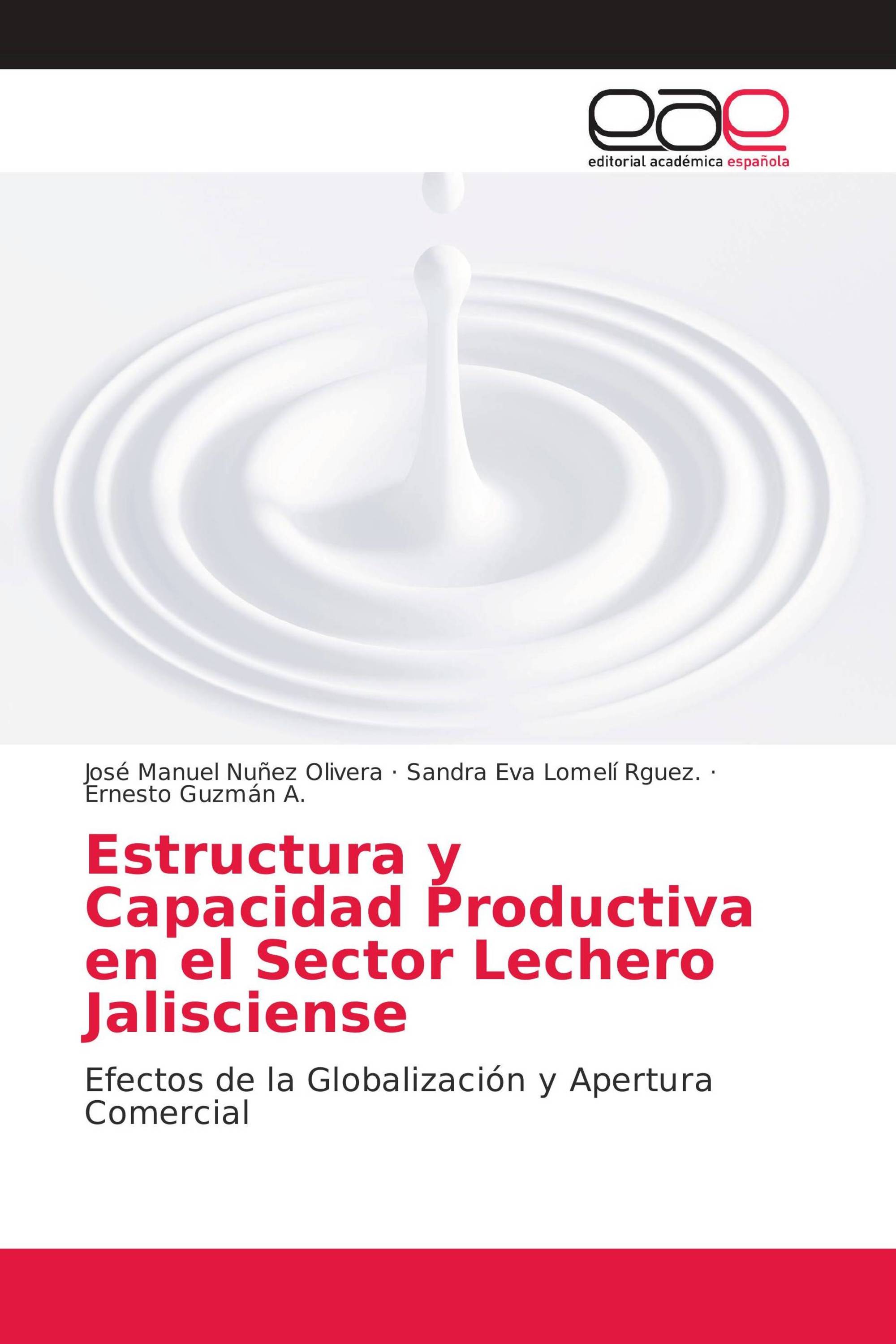 Estructura y Capacidad Productiva en el Sector Lechero Jalisciense