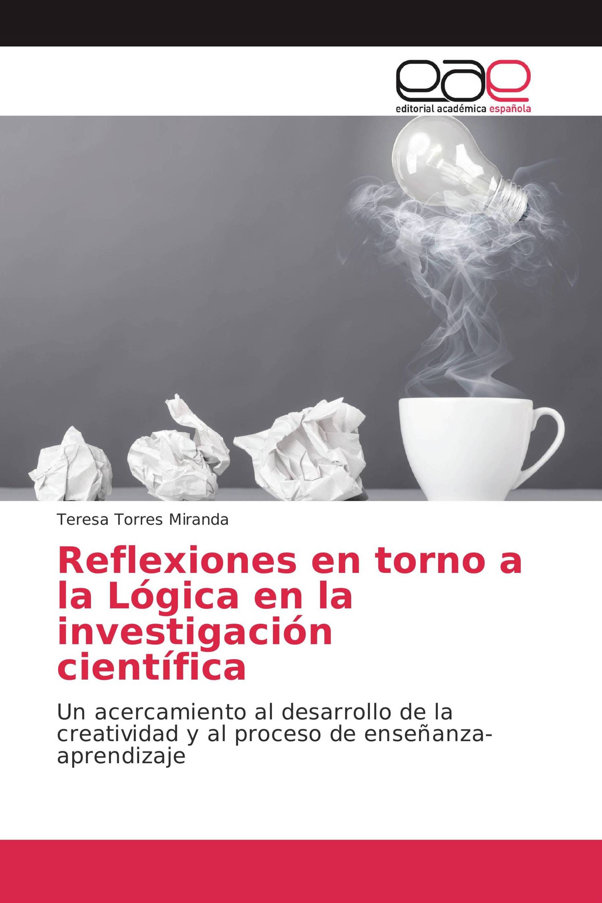 Reflexiones en torno a la Lógica en la investigación científica