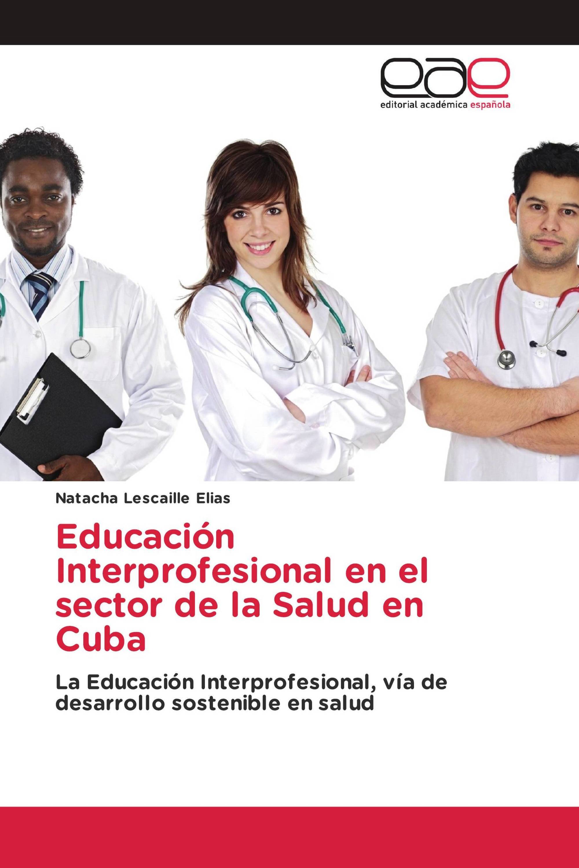 Educación Interprofesional en el sector de la Salud en Cuba