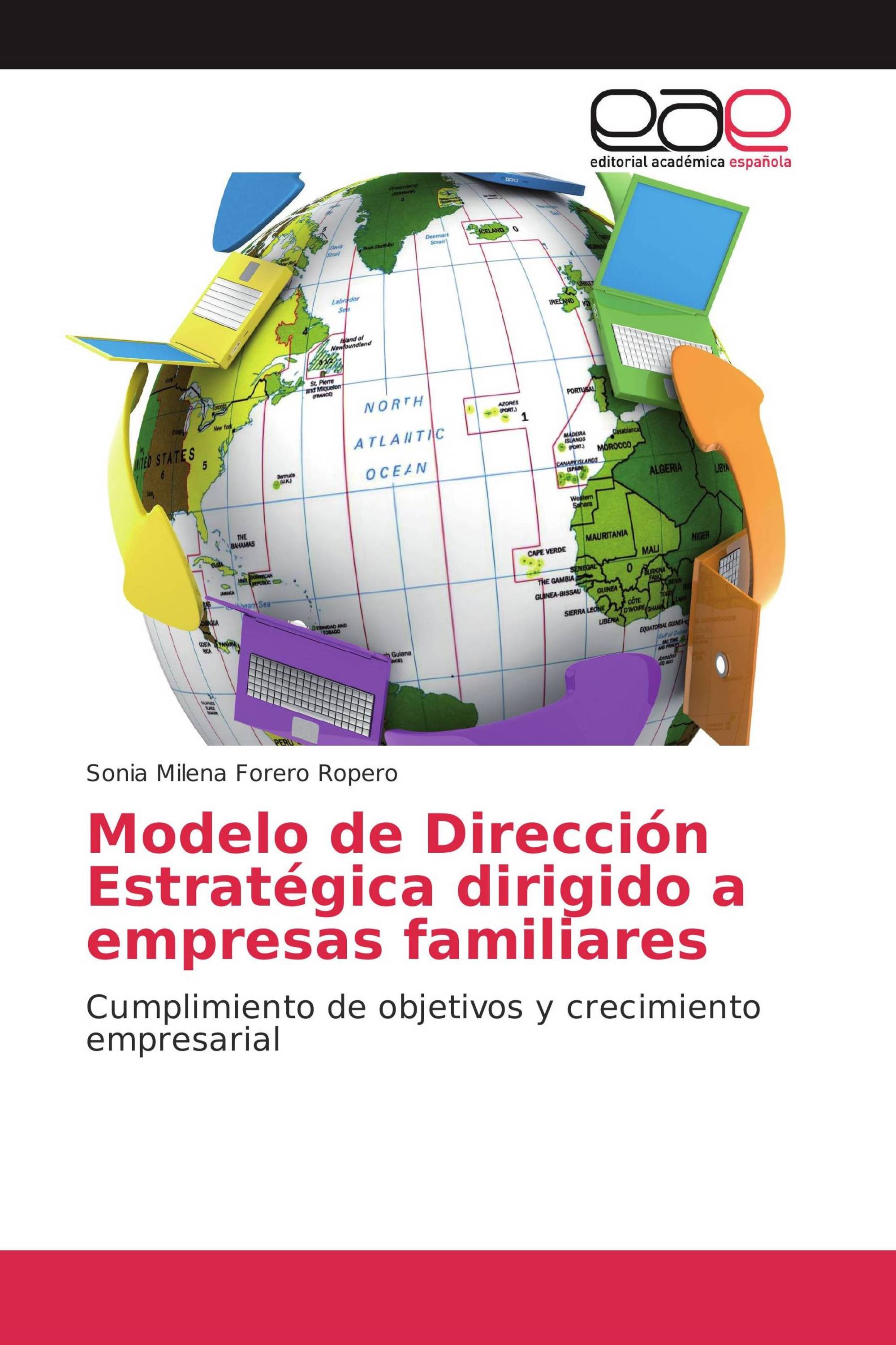 Modelo de Dirección Estratégica dirigido a empresas familiares /  978-3-8417-5587-2 / 9783841755872 / 3841755879