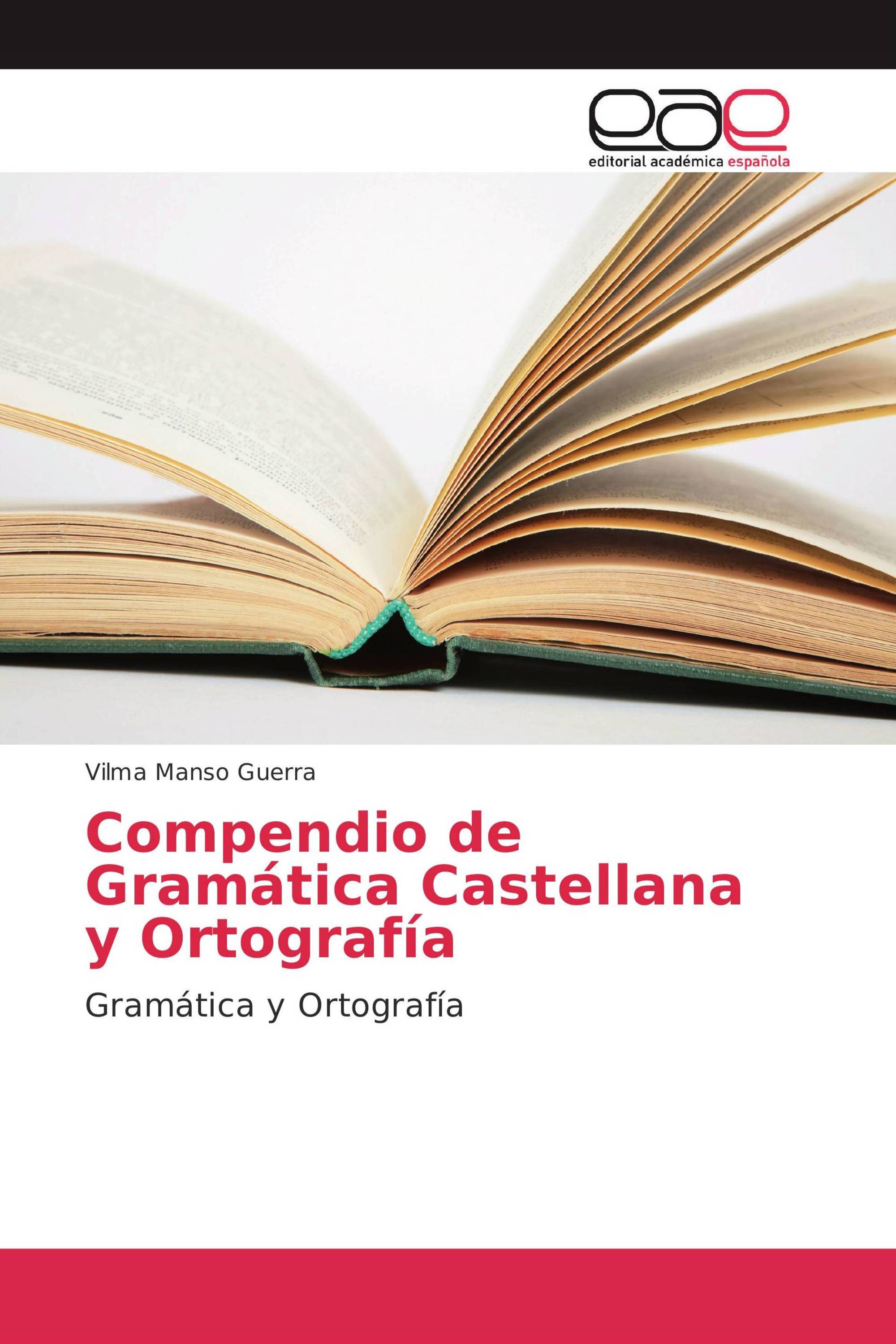 Compendio de Gramática Castellana y Ortografía