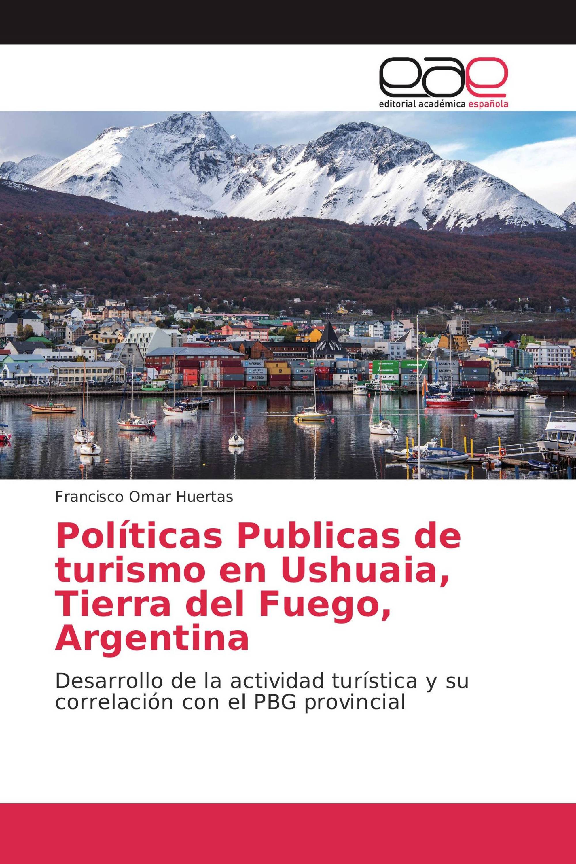 Políticas Publicas de turismo en Ushuaia, Tierra del Fuego, Argentina