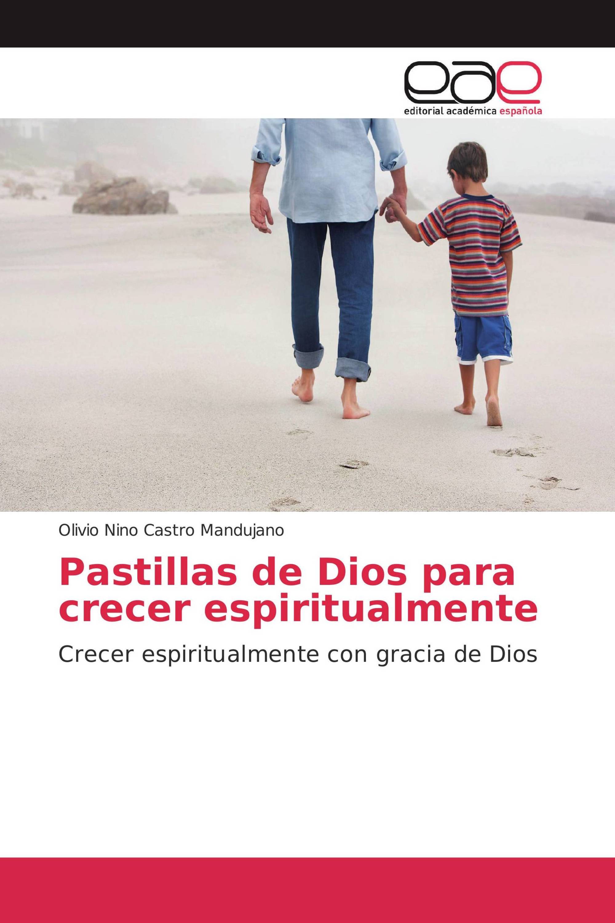 Pastillas de Dios para crecer espiritualmente