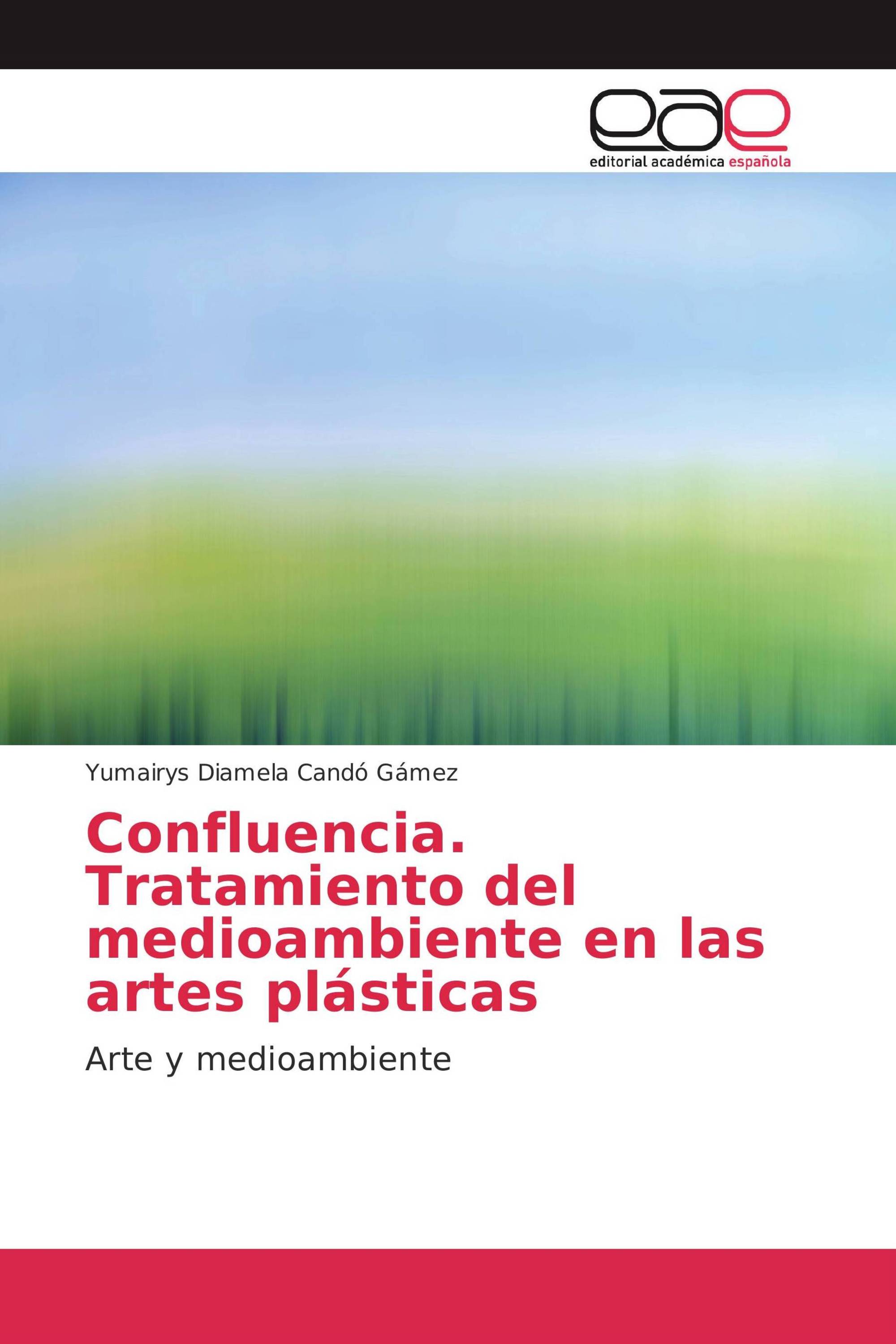 Confluencia. Tratamiento del medioambiente en las artes plásticas