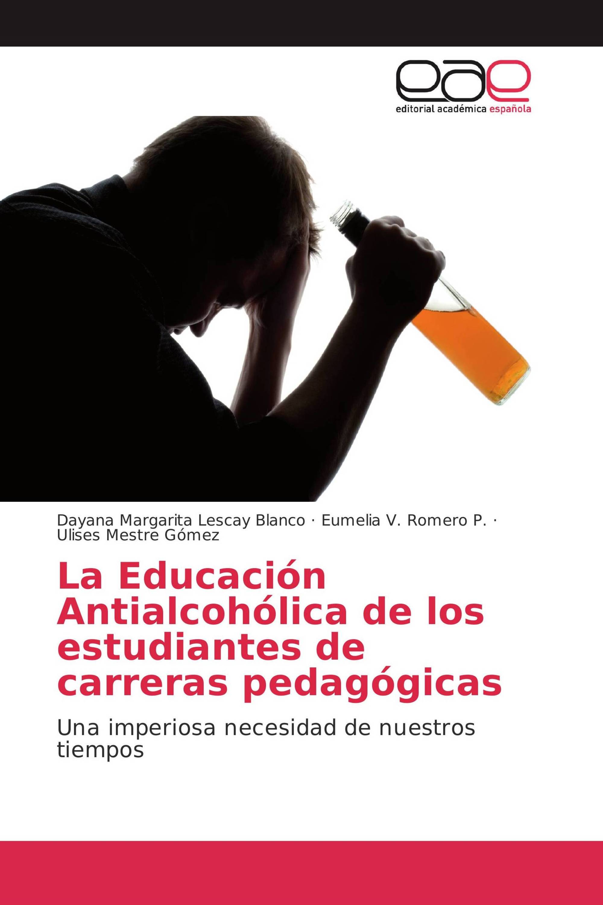 La Educación Antialcohólica de los estudiantes de carreras pedagógicas