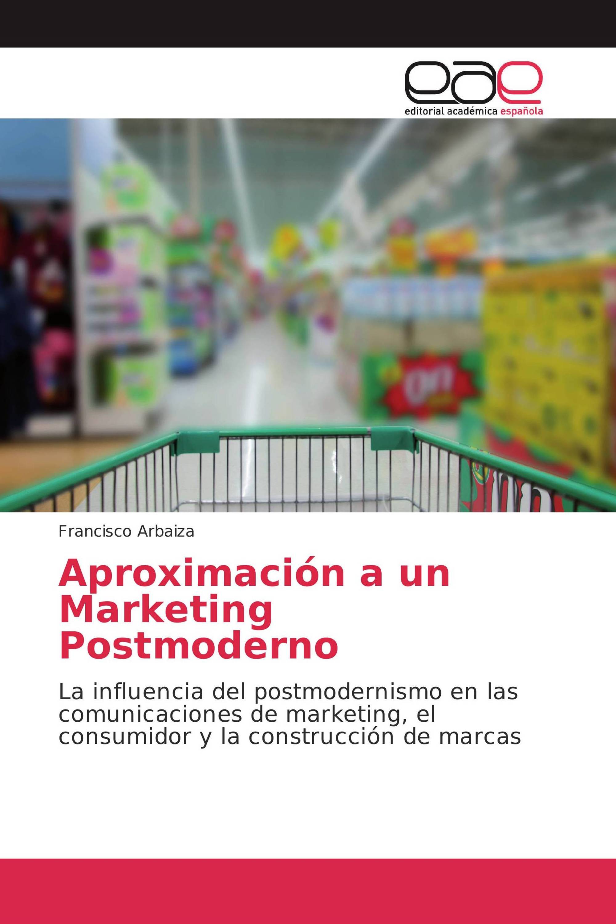 Aproximación a un Marketing Postmoderno