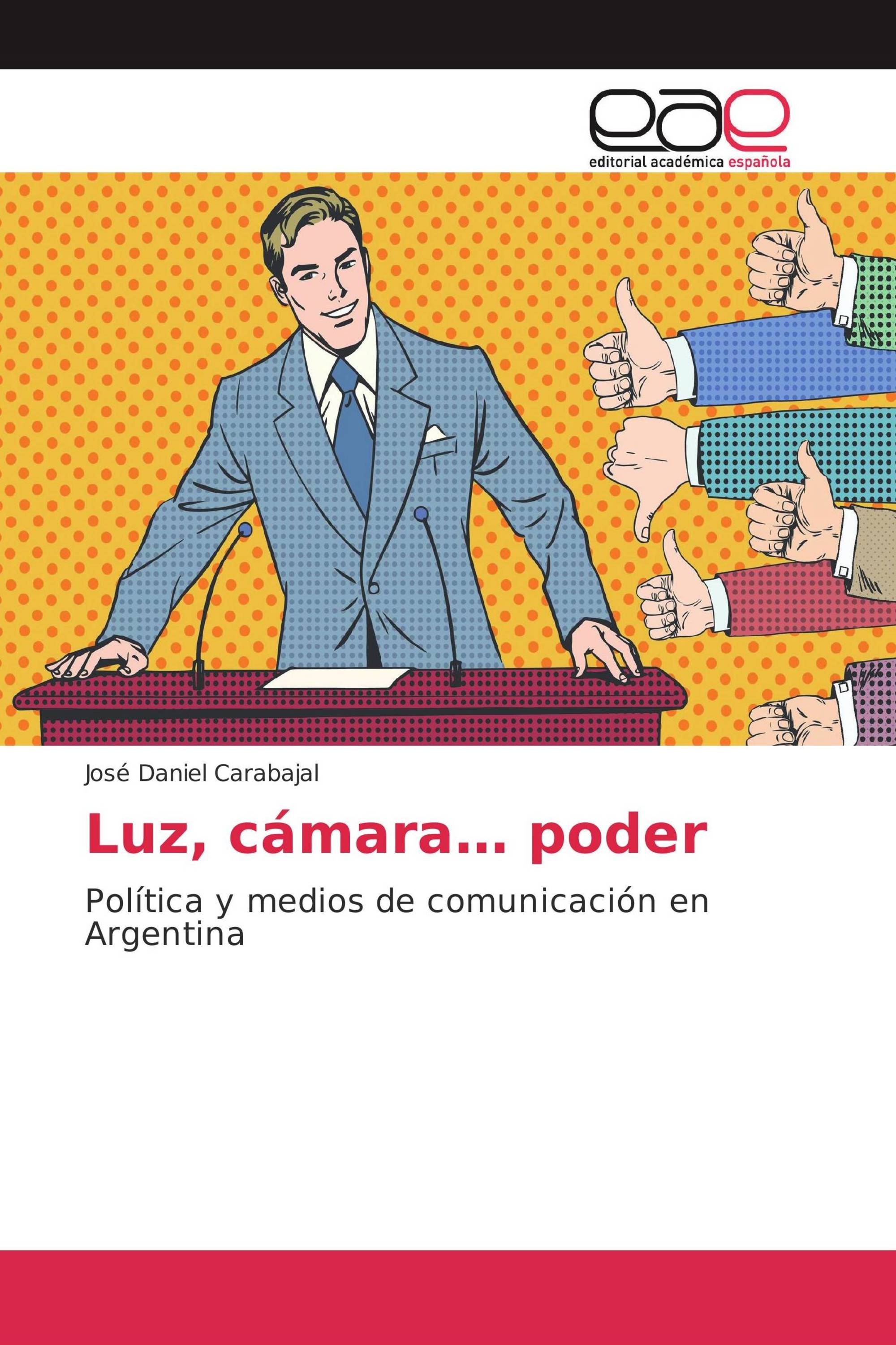 Luz, cámara… poder