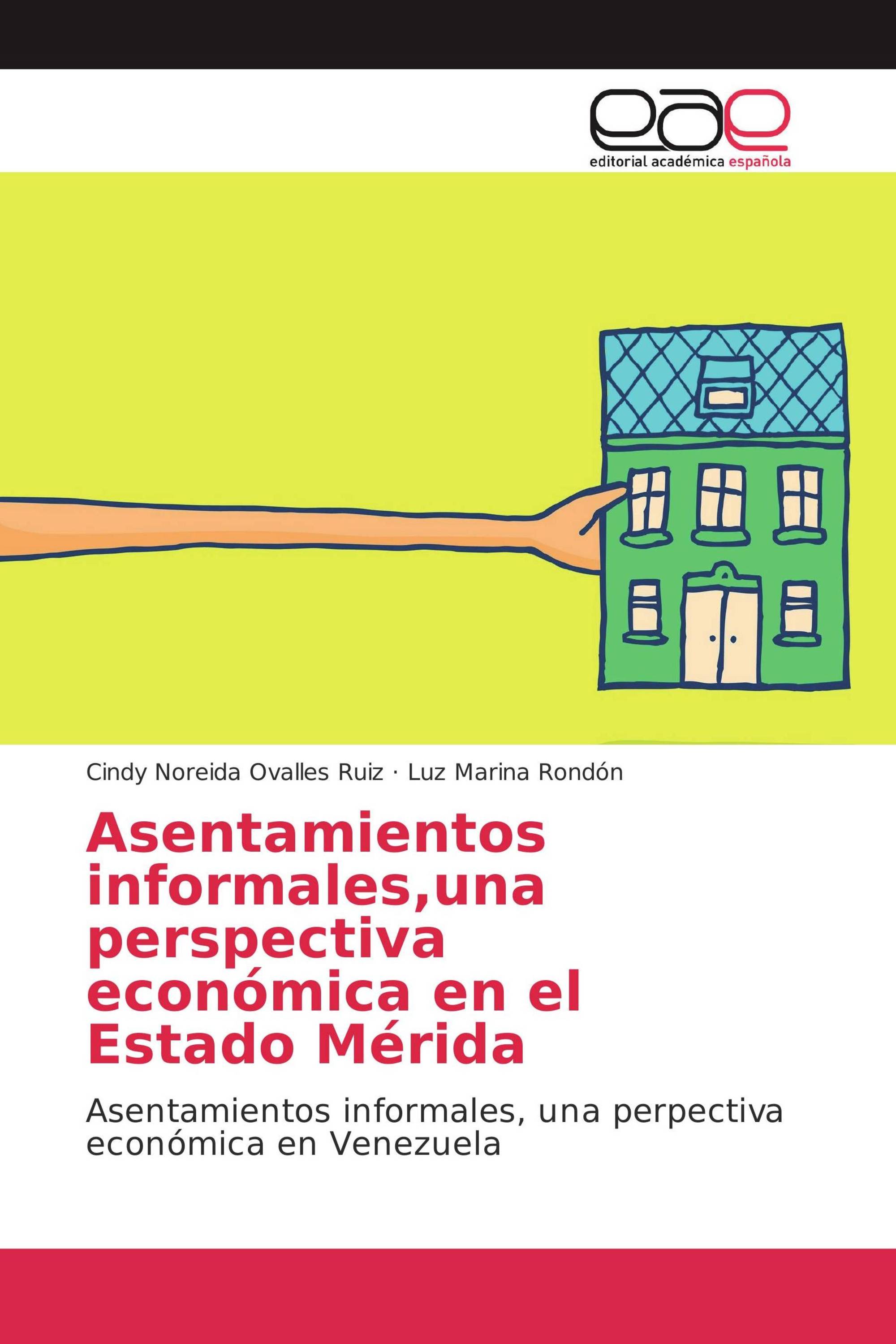 Asentamientos informales,una perspectiva económica en el Estado Mérida