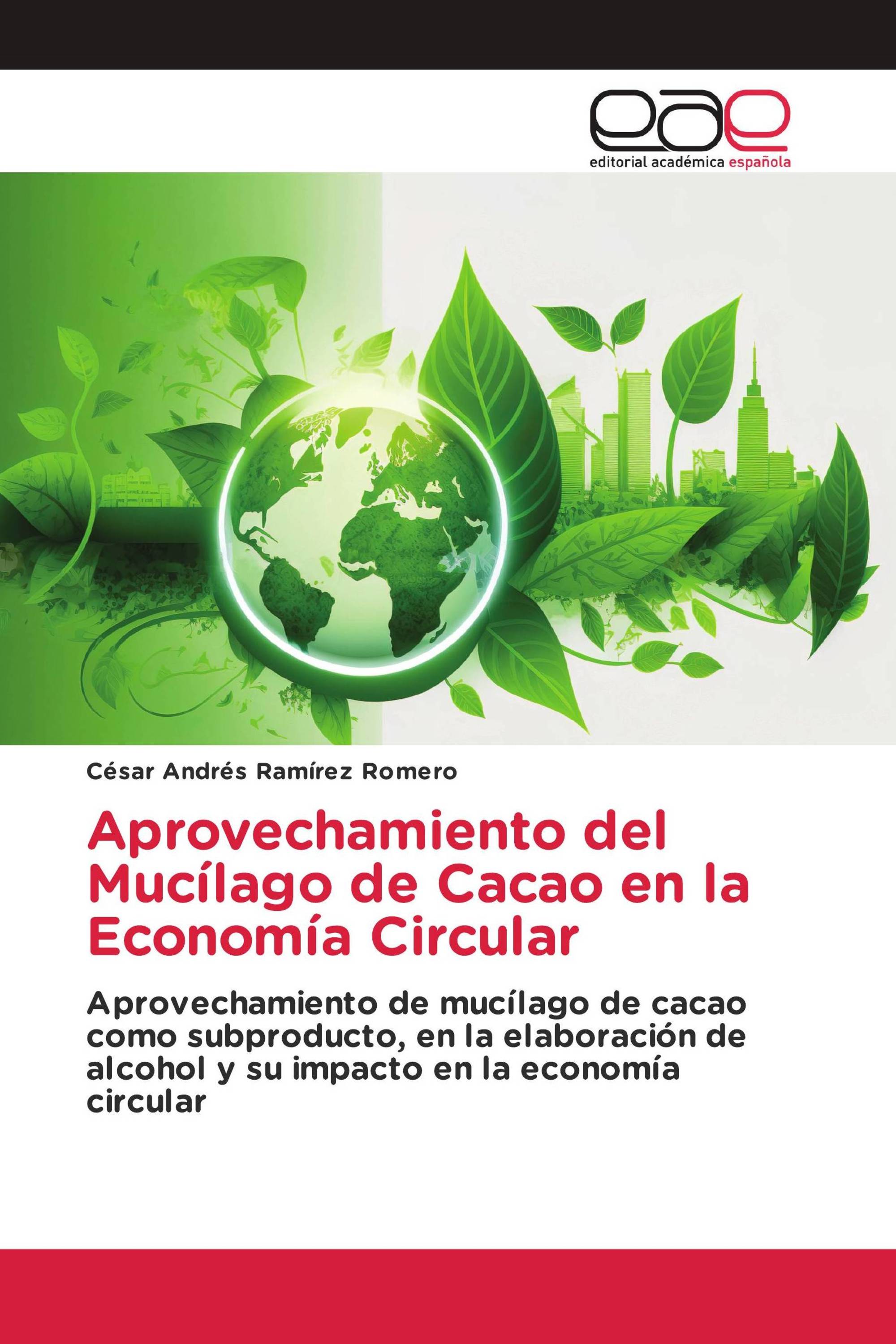 Aprovechamiento del Mucílago de Cacao en la Economía Circular