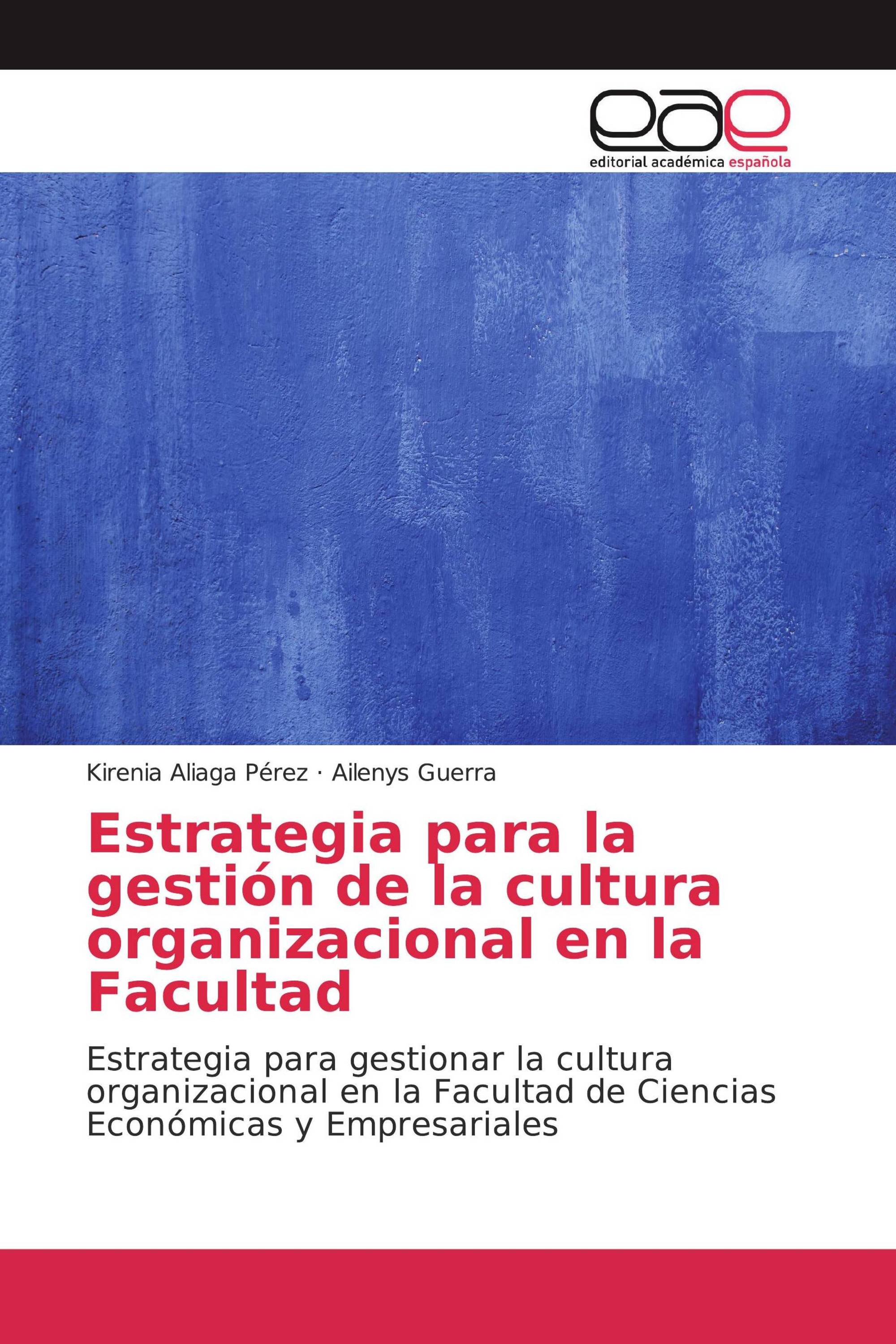 Estrategia para la gestión de la cultura organizacional en la Facultad