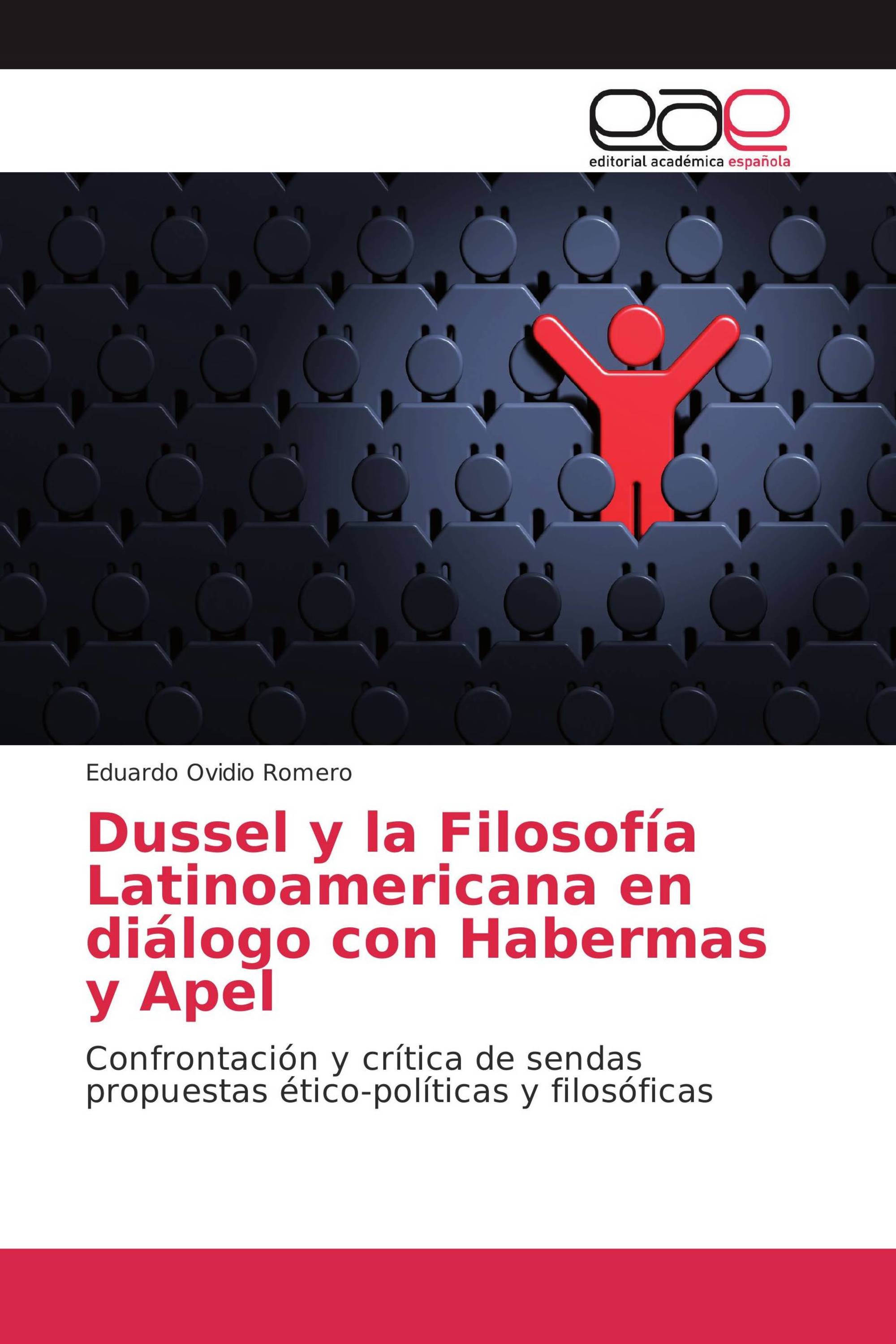 Dussel y la Filosofía Latinoamericana en diálogo con Habermas y Apel