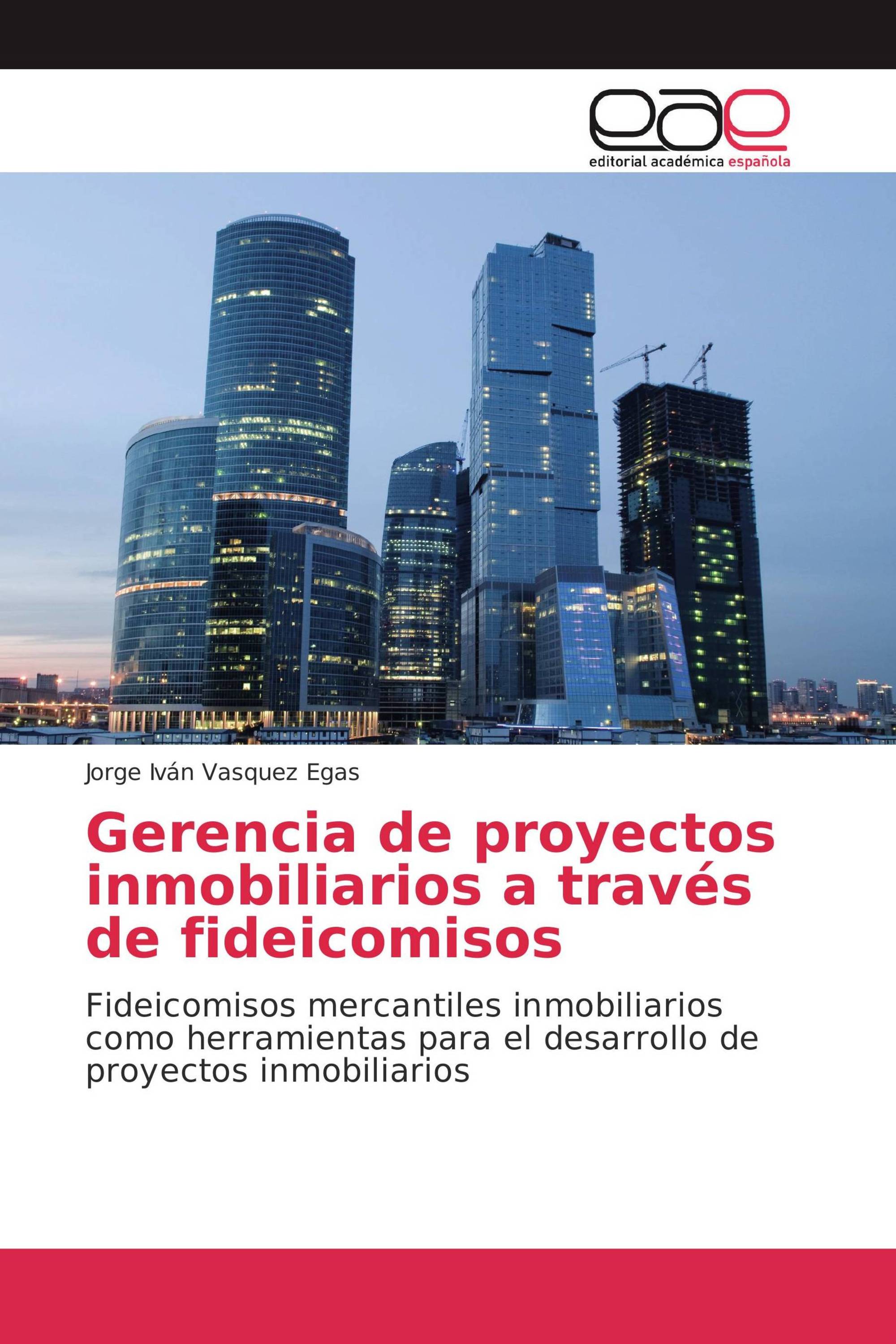 Gerencia de proyectos inmobiliarios a través de fideicomisos