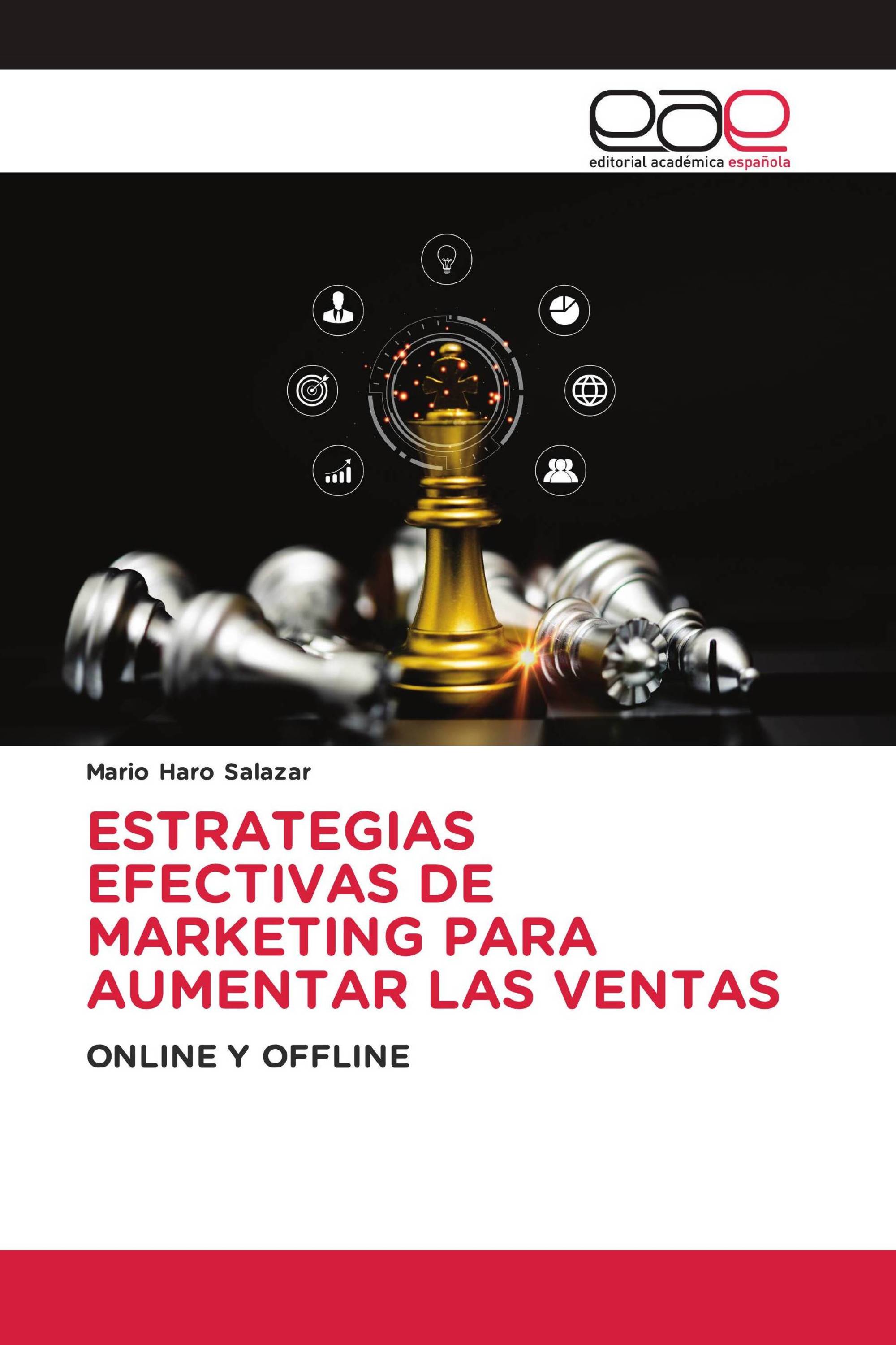 ESTRATEGIAS EFECTIVAS DE MARKETING PARA AUMENTAR LAS VENTAS