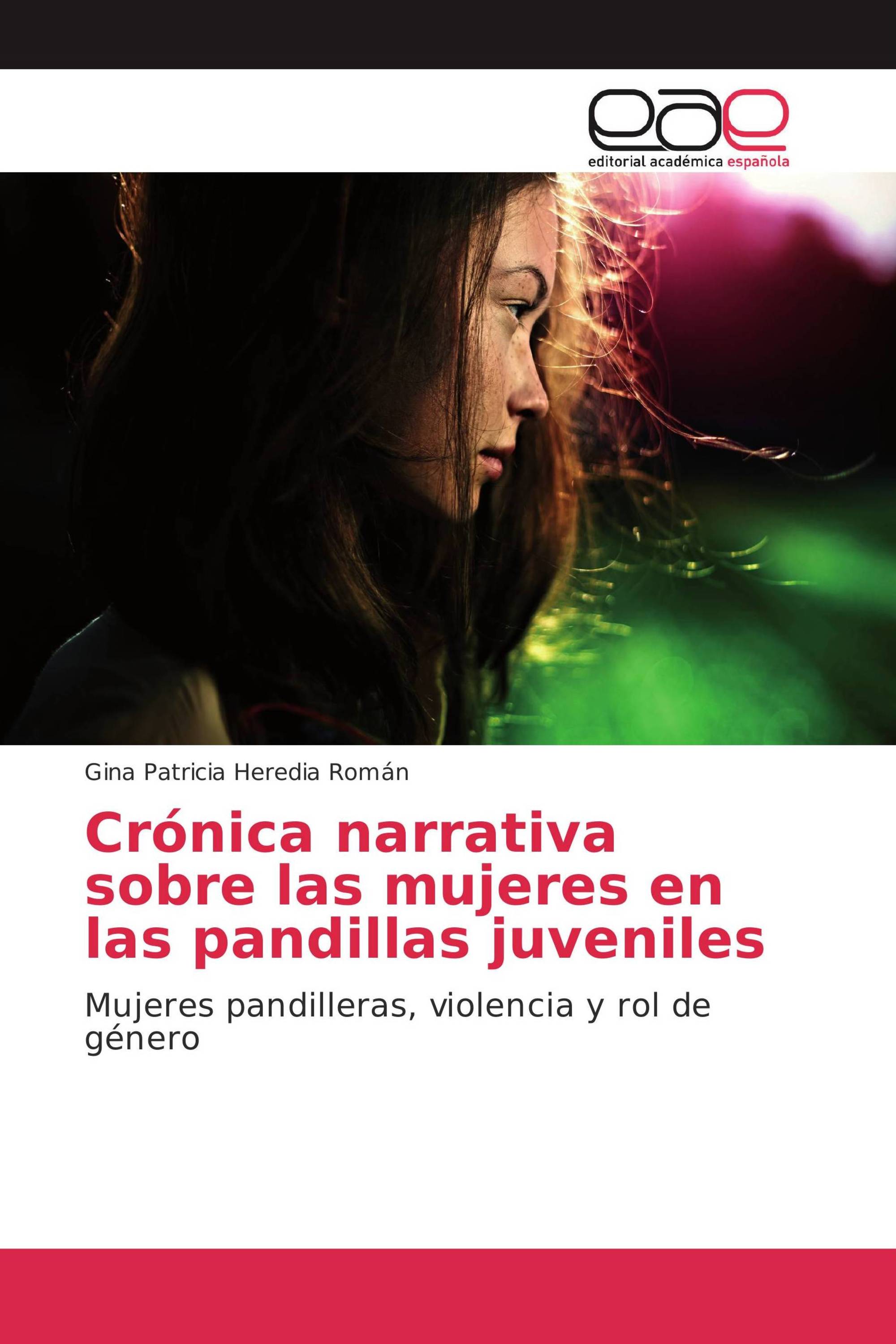 Crónica narrativa sobre las mujeres en las pandillas juveniles