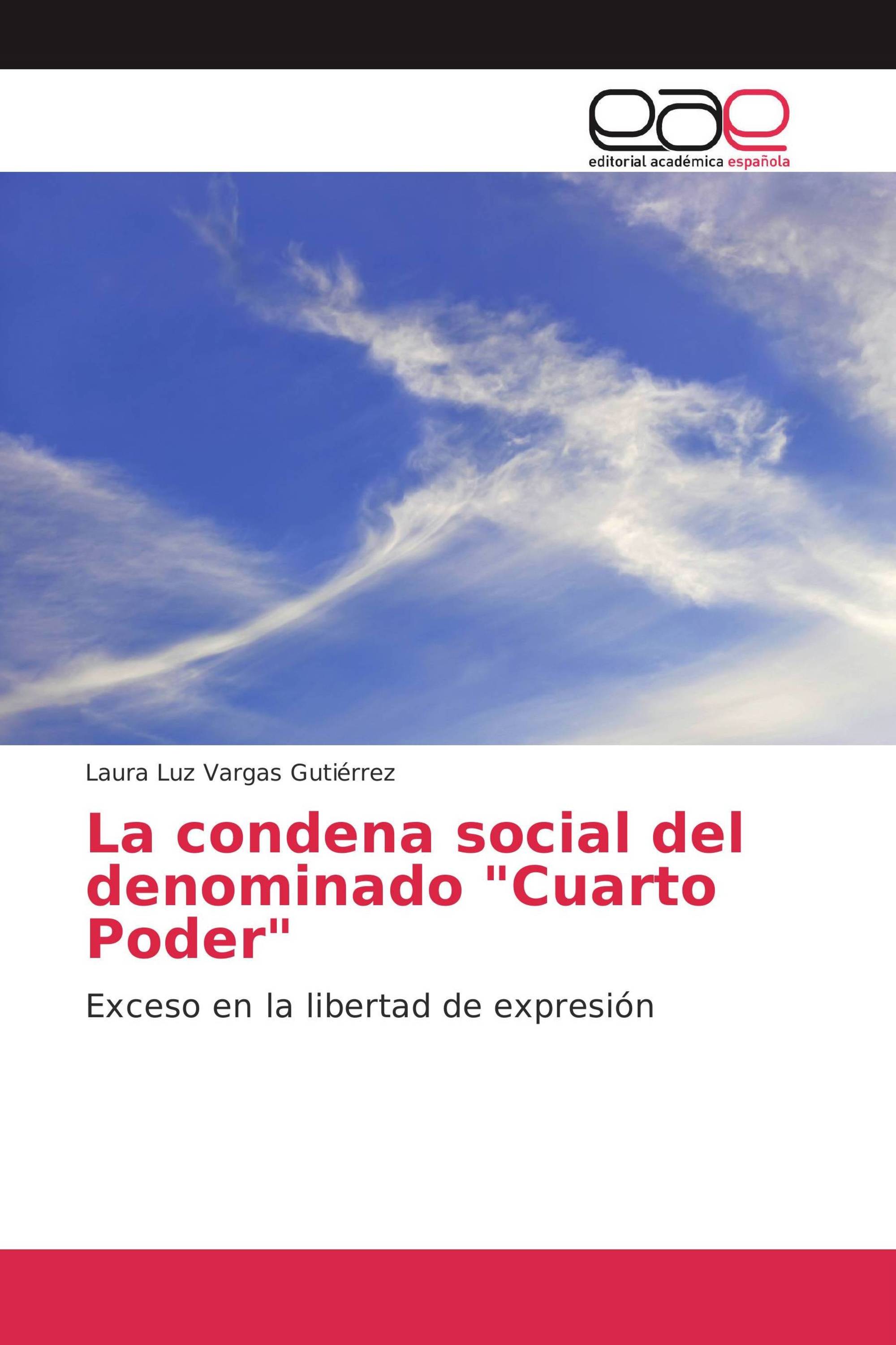 La condena social del denominado "Cuarto Poder"