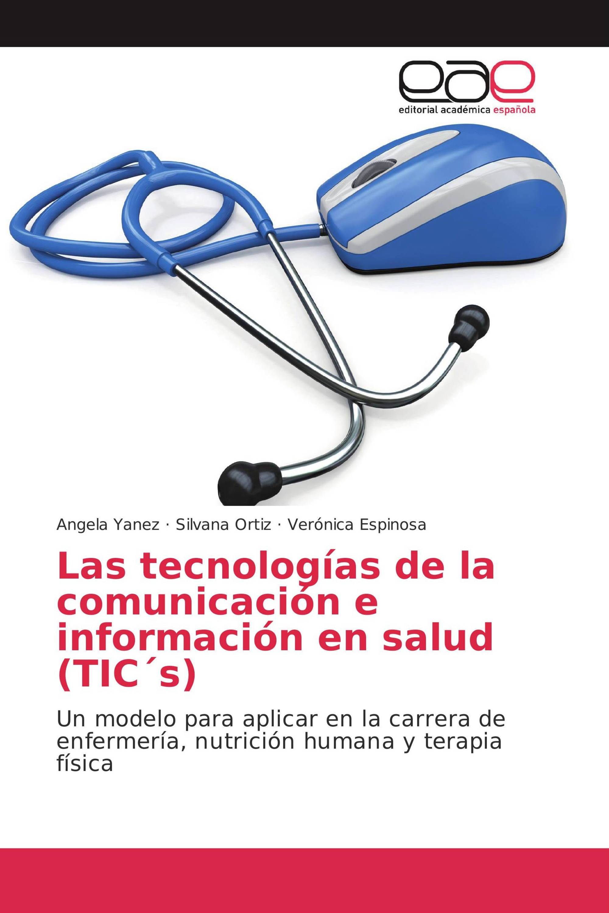 Las tecnologías de la comunicación e información en salud (TIC´s)