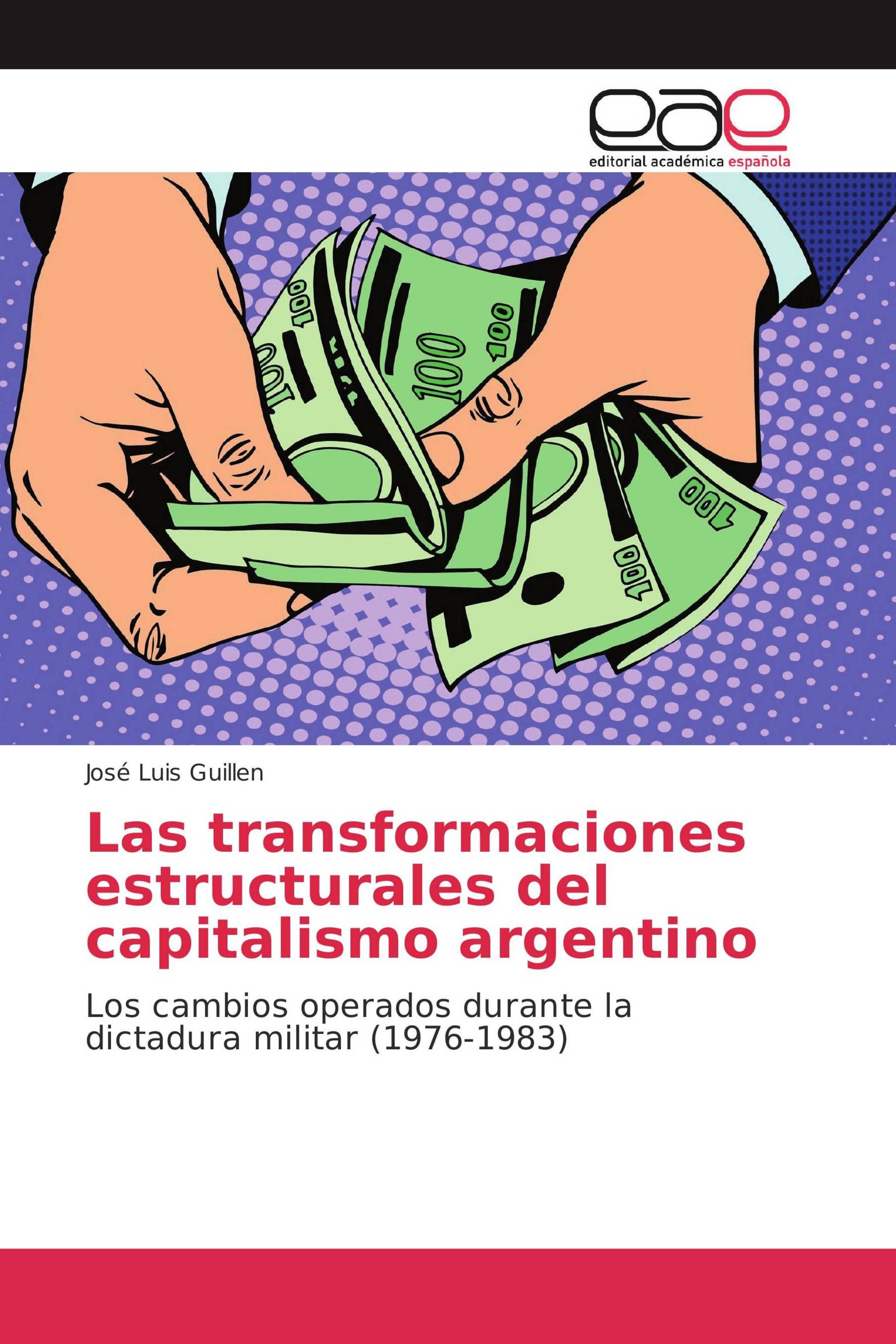 Las transformaciones estructurales del capitalismo argentino