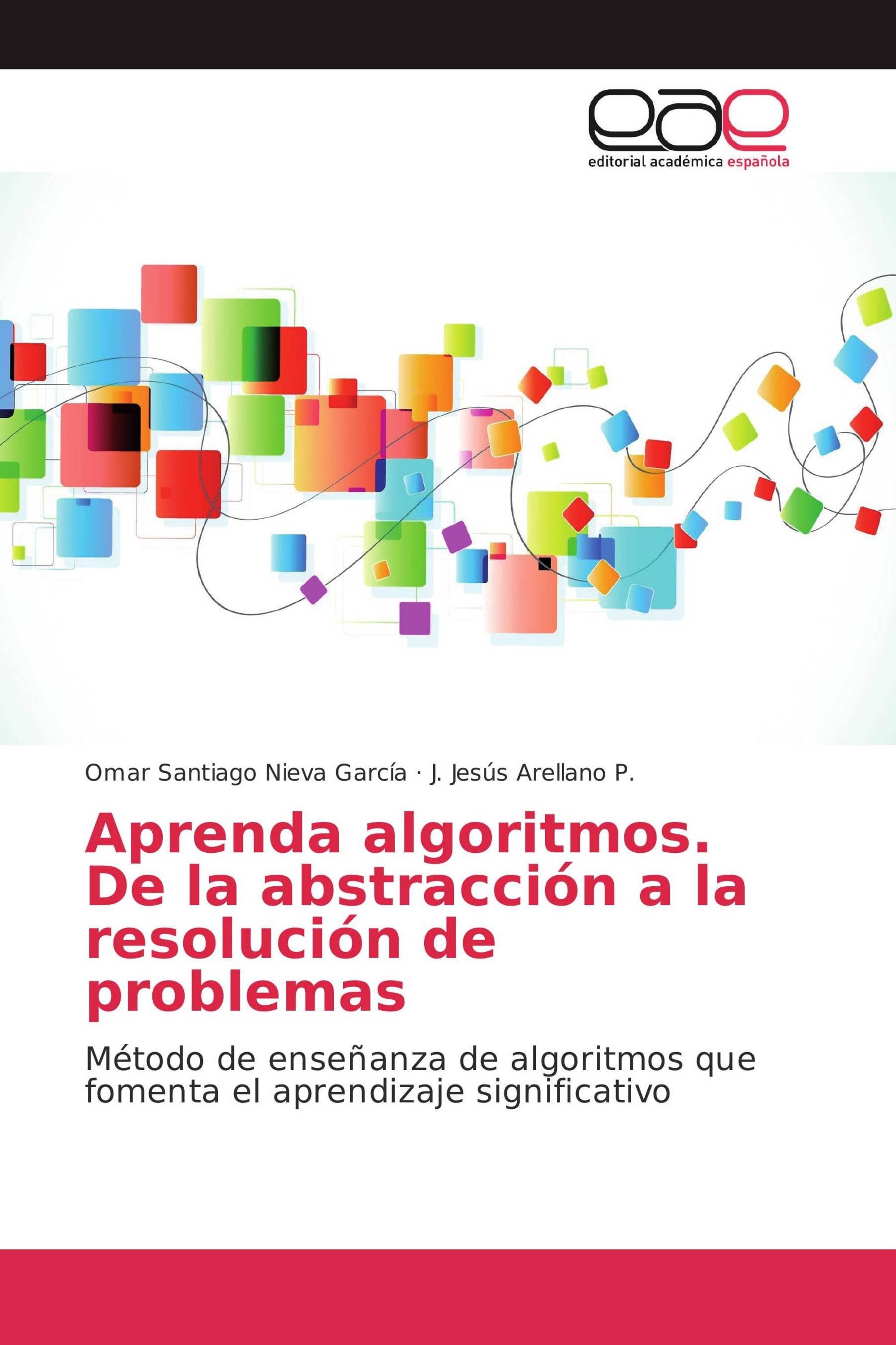 Aprenda algoritmos. De la abstracción a la resolución de problemas