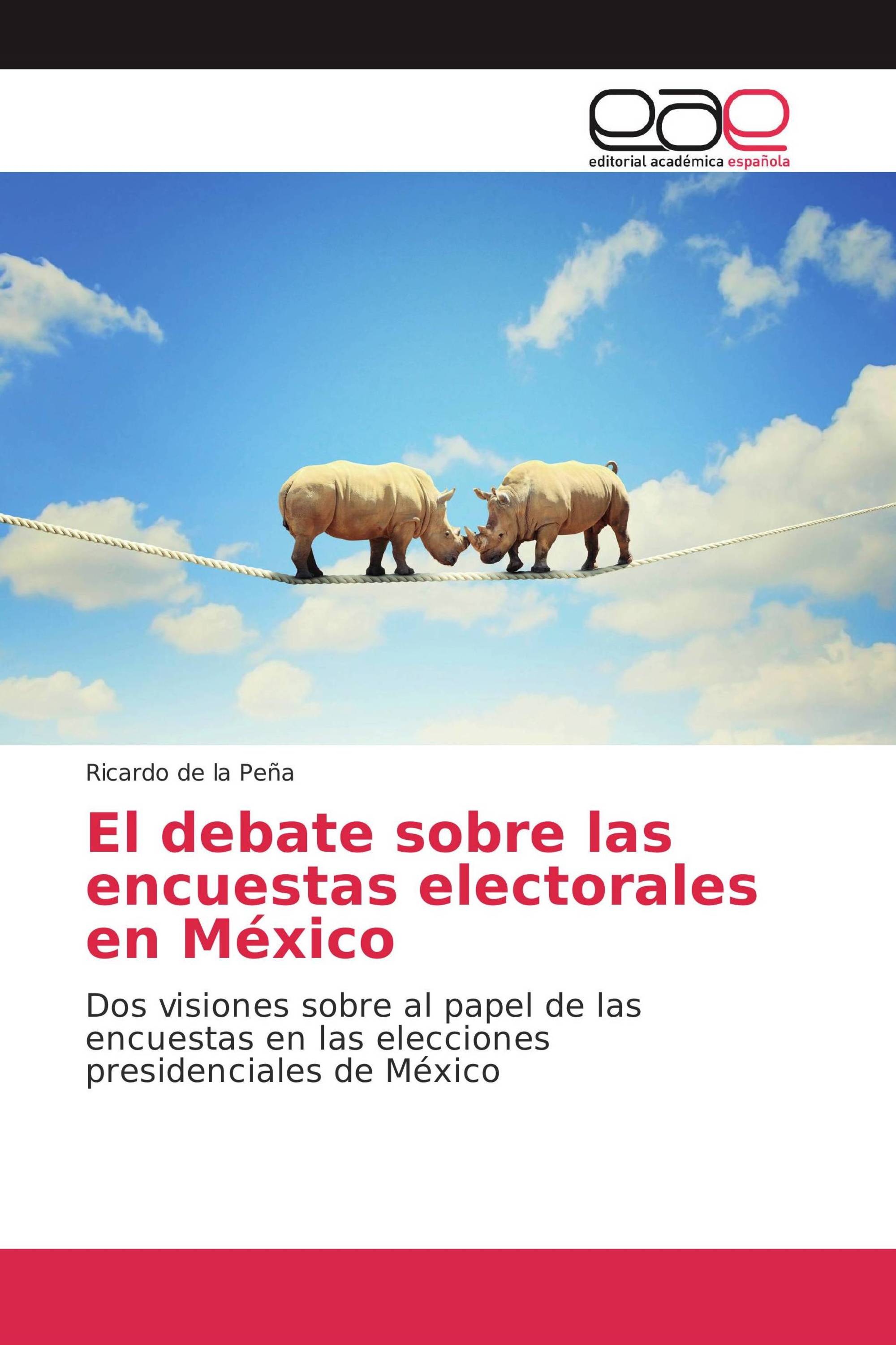 El debate sobre las encuestas electorales en México