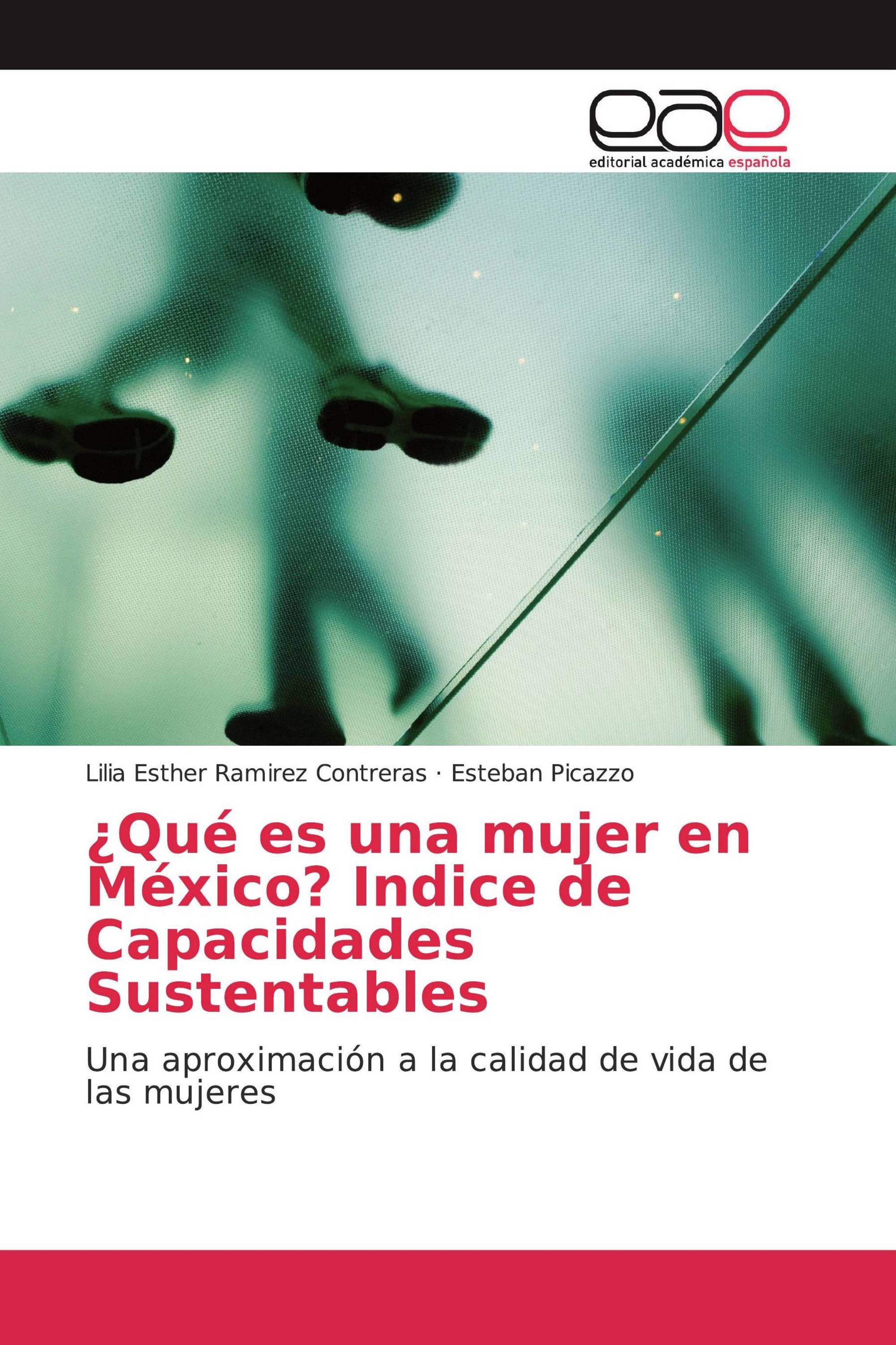 ¿Qué es una mujer en México? Indice de Capacidades Sustentables