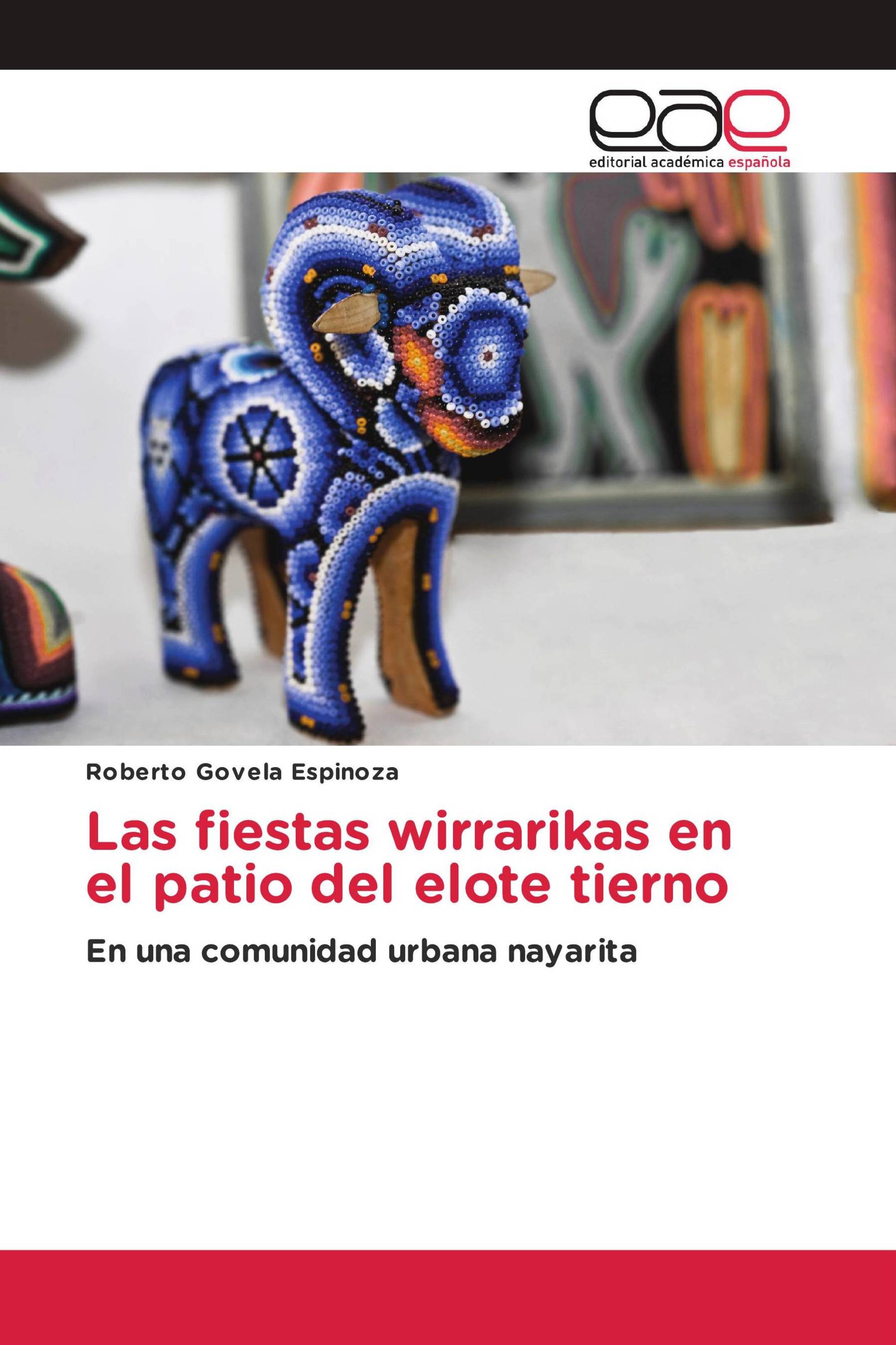 Las fiestas wirrarikas en el patio del elote tierno